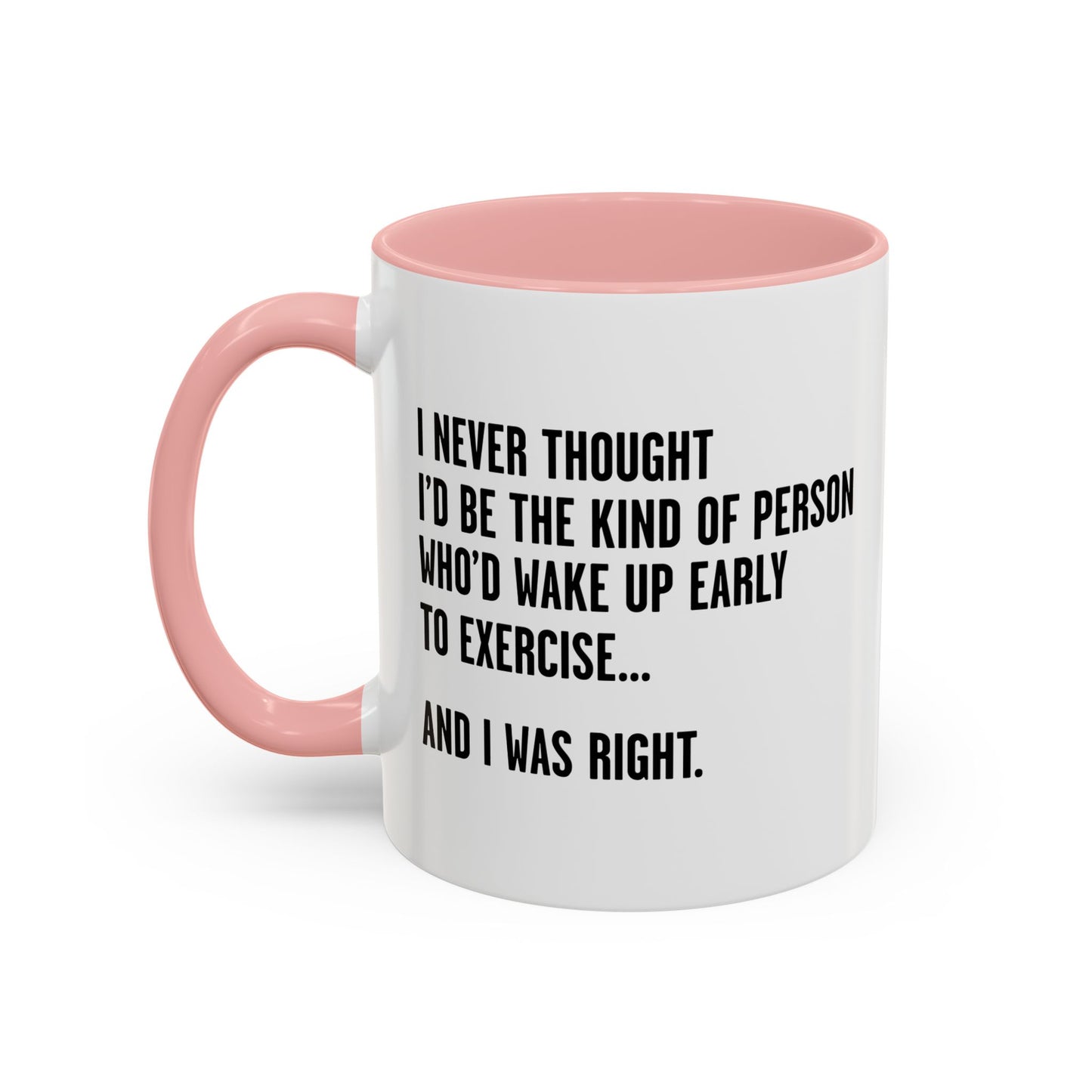 I WAS RIGHT Accent BiColor Funny Sarcastic Mug