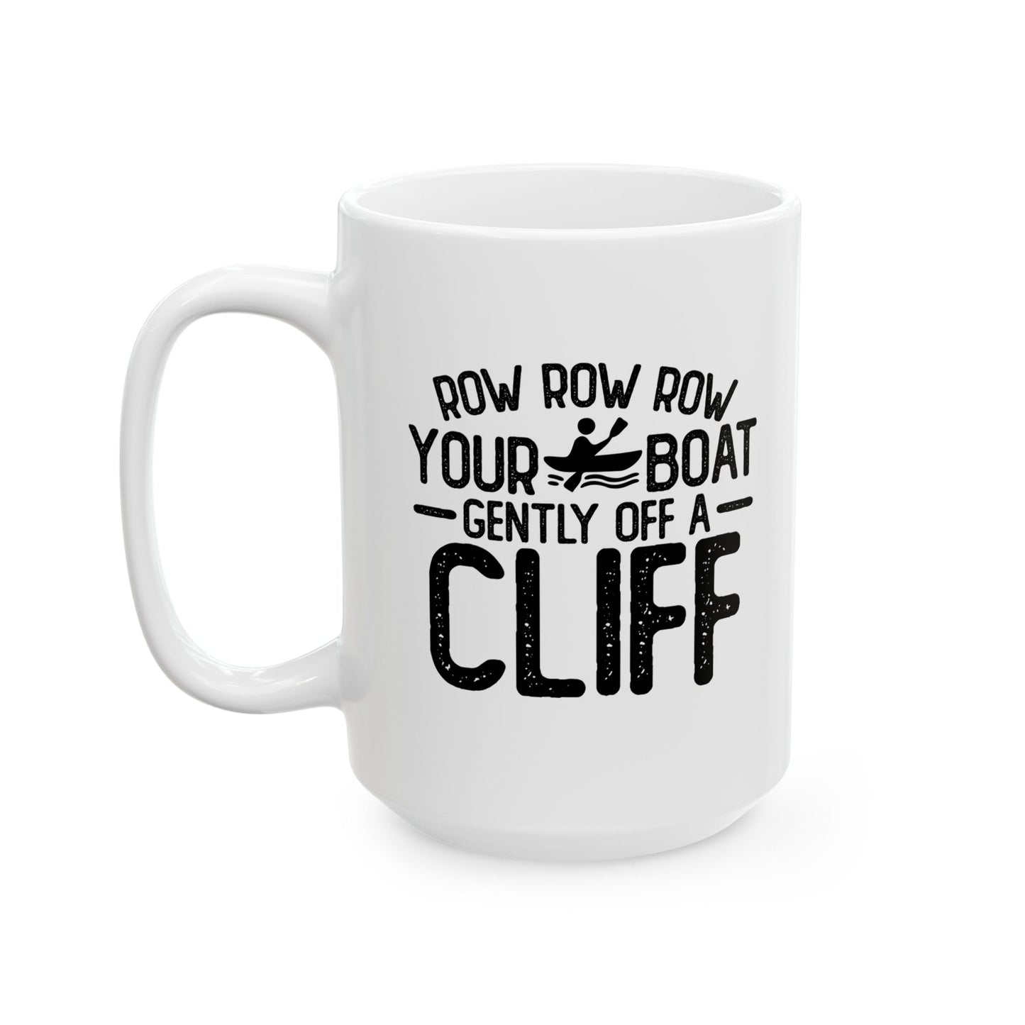 GENTLY OFF A CLIFF FUNNY SARCASTIC WHITE MUG