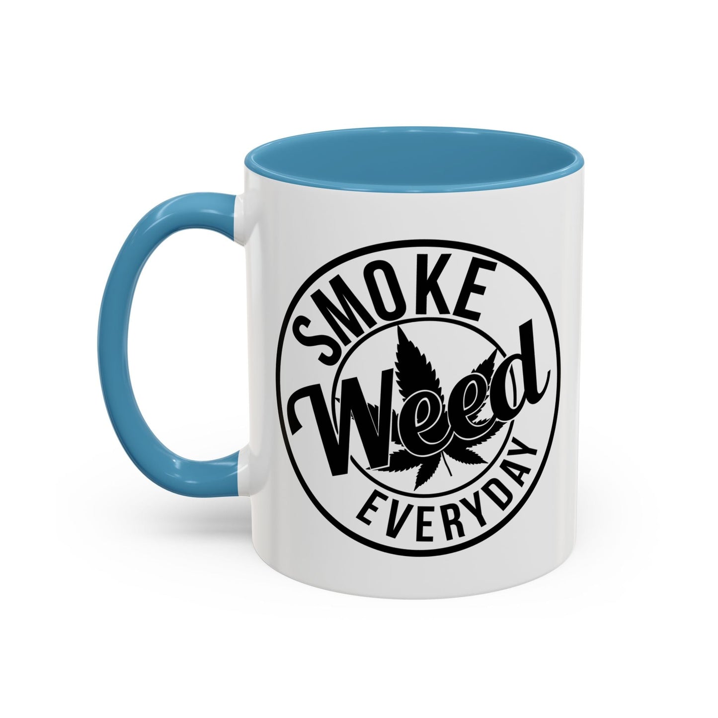 SMOKE WEED EVERYDAY Accent BiColor Funny Sarcastic Mug