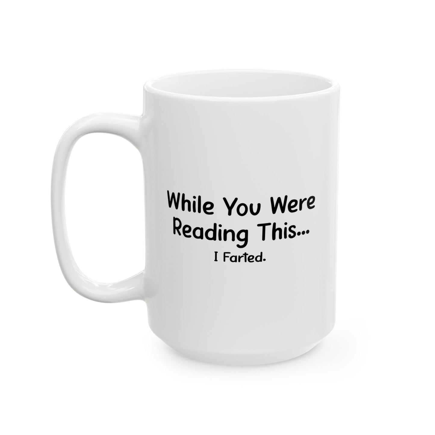 I FARTED FUNNY SCARCASTIC MUG