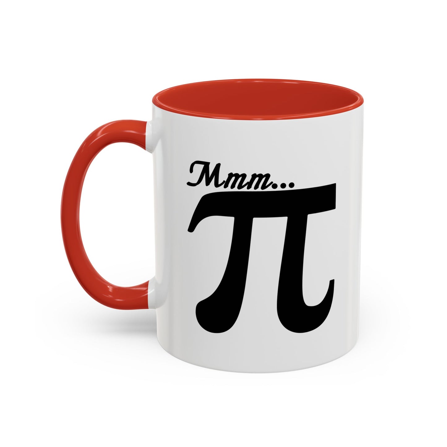 Mmm... PI Accent BiColor Funny Sarcastic Mug