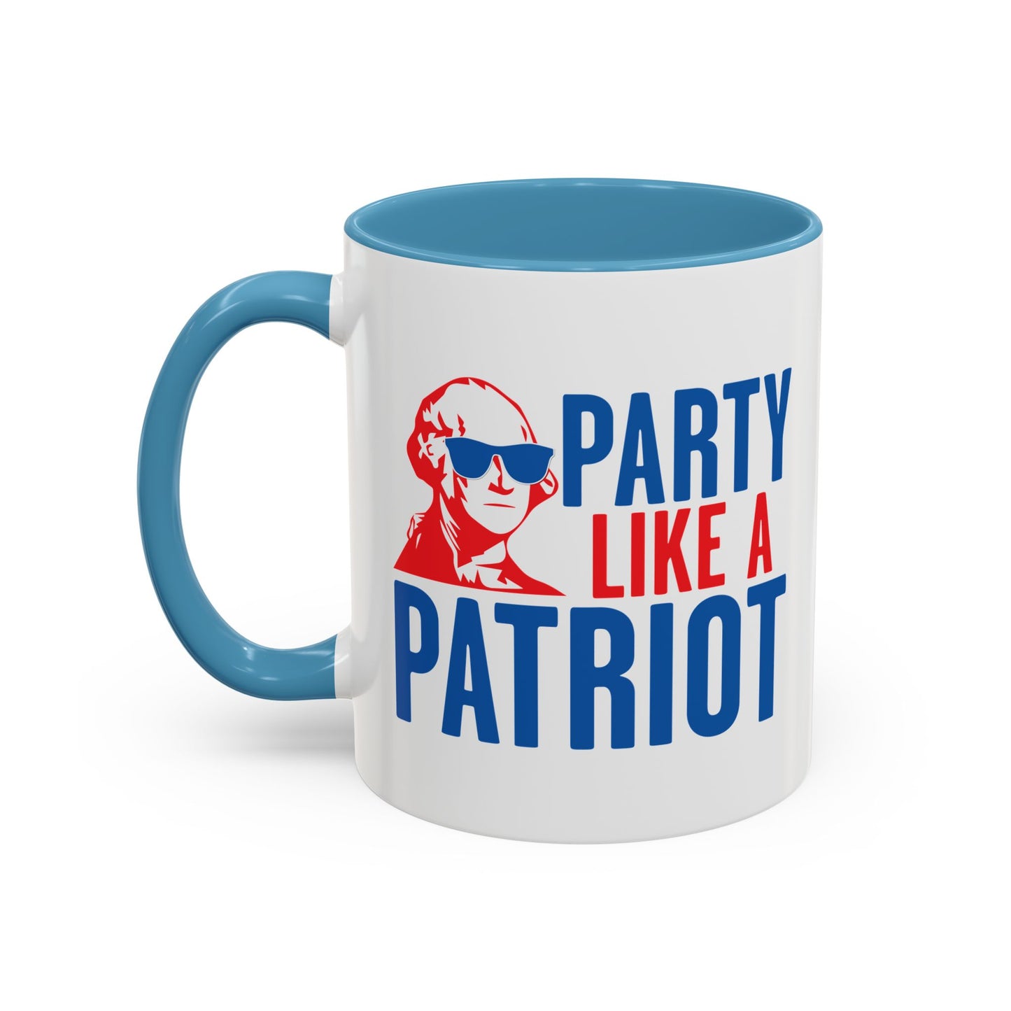 PARTY LIKE A PATRIOT Accent BiColor Funny Sarcastic Mug