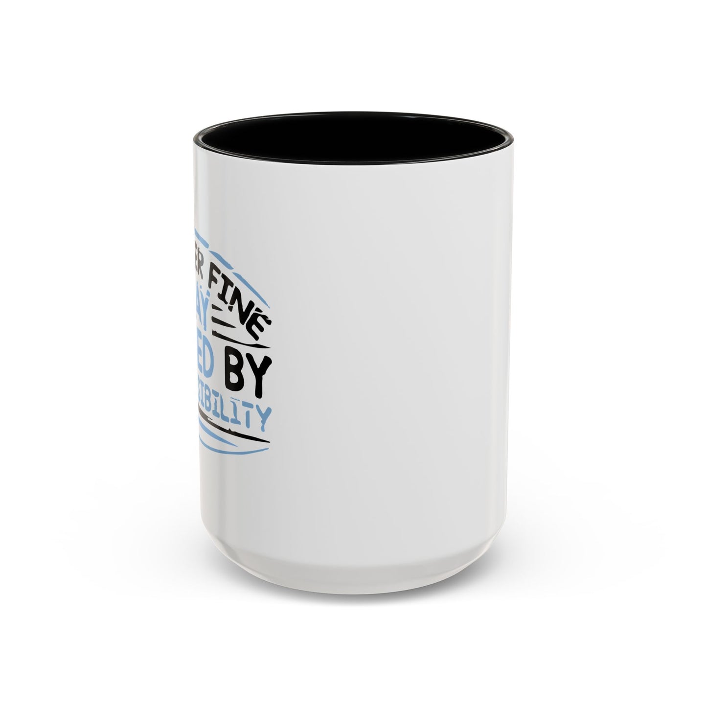 ANOTHER DAY RUINED Accent BiColor Funny Sarcastic Mug