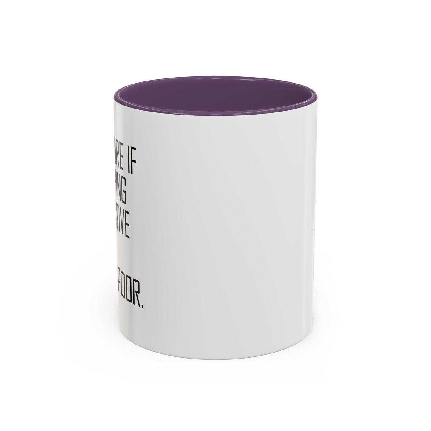 AMMO IS EXPENSIVE Accent BiColor Funny Sarcastic Mug