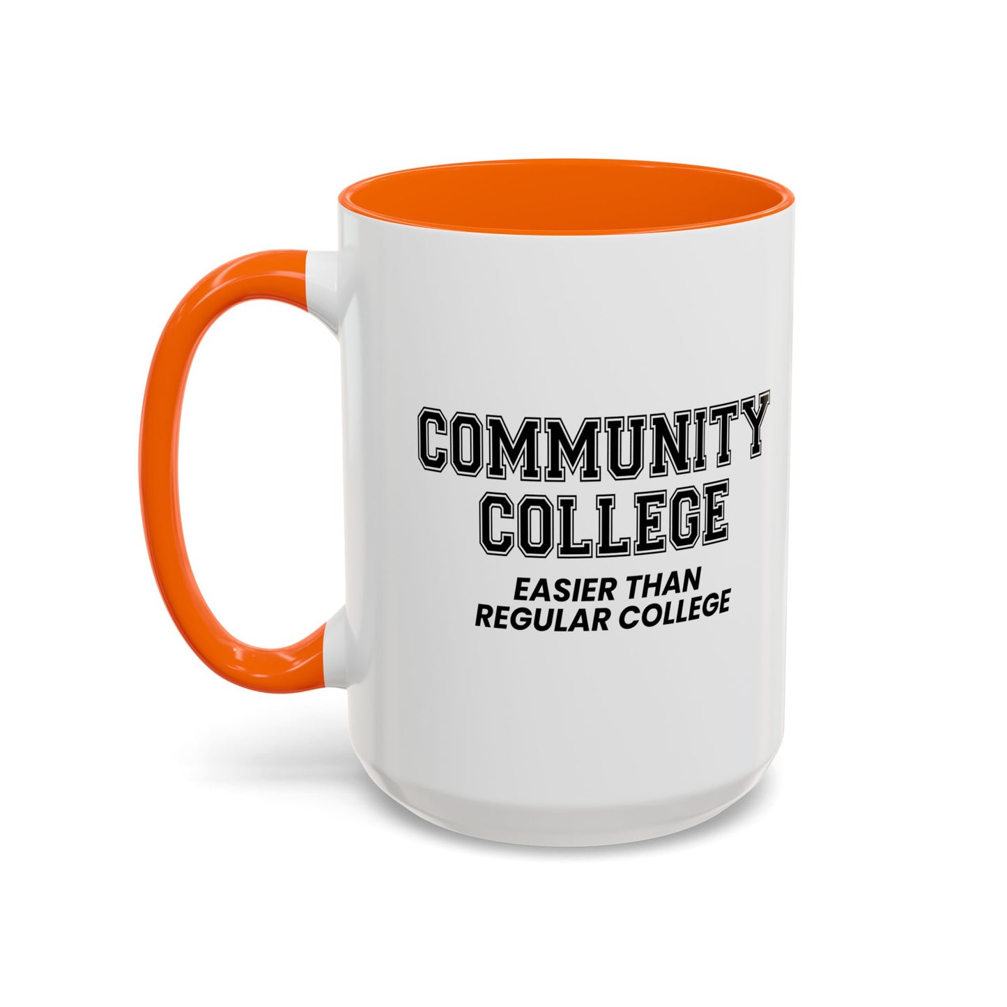 COMMUNITY COLLEGE Accent BiColor Funny Sarcastic Mug