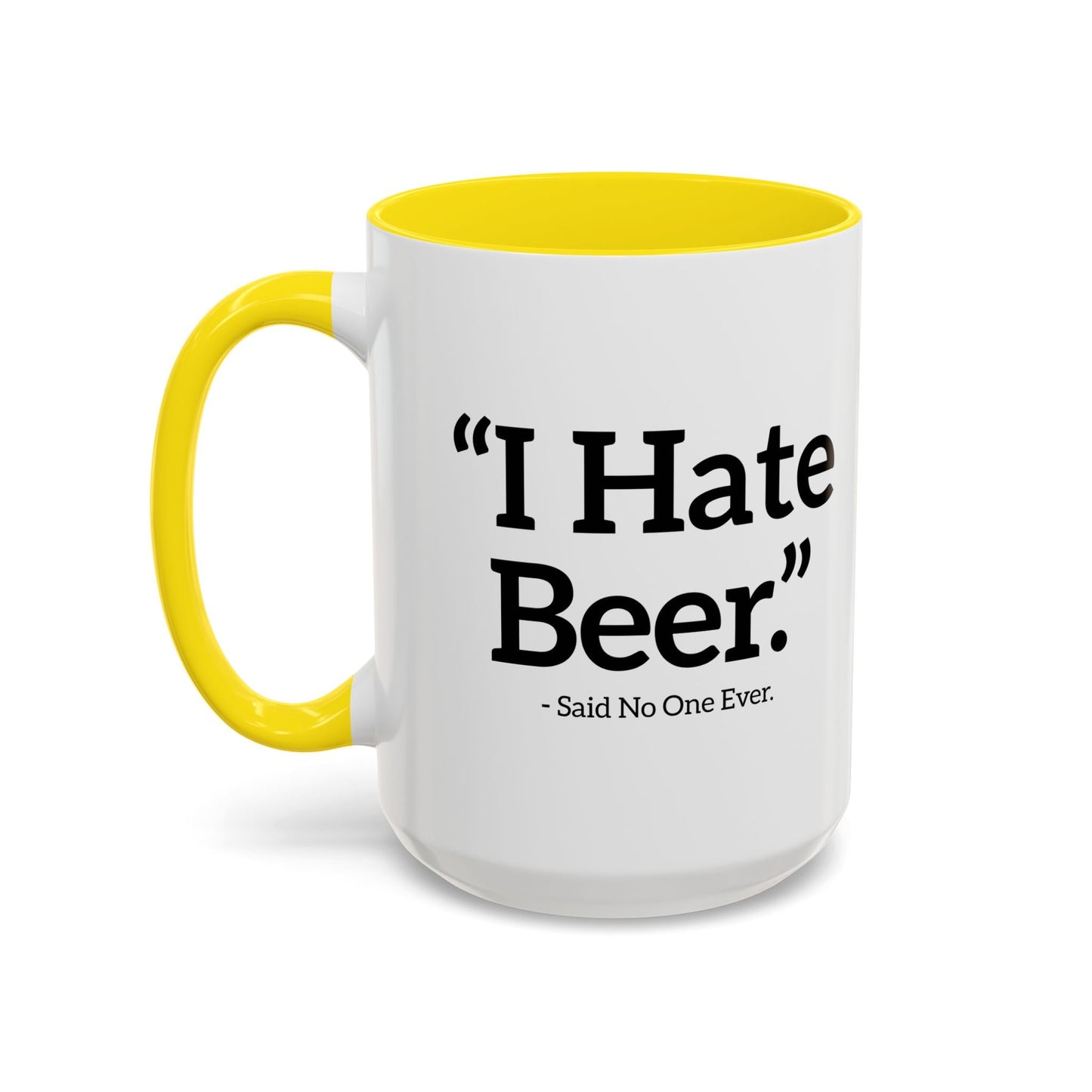 I HATE BEER. Accent BiColor Funny Sarcastic Mug