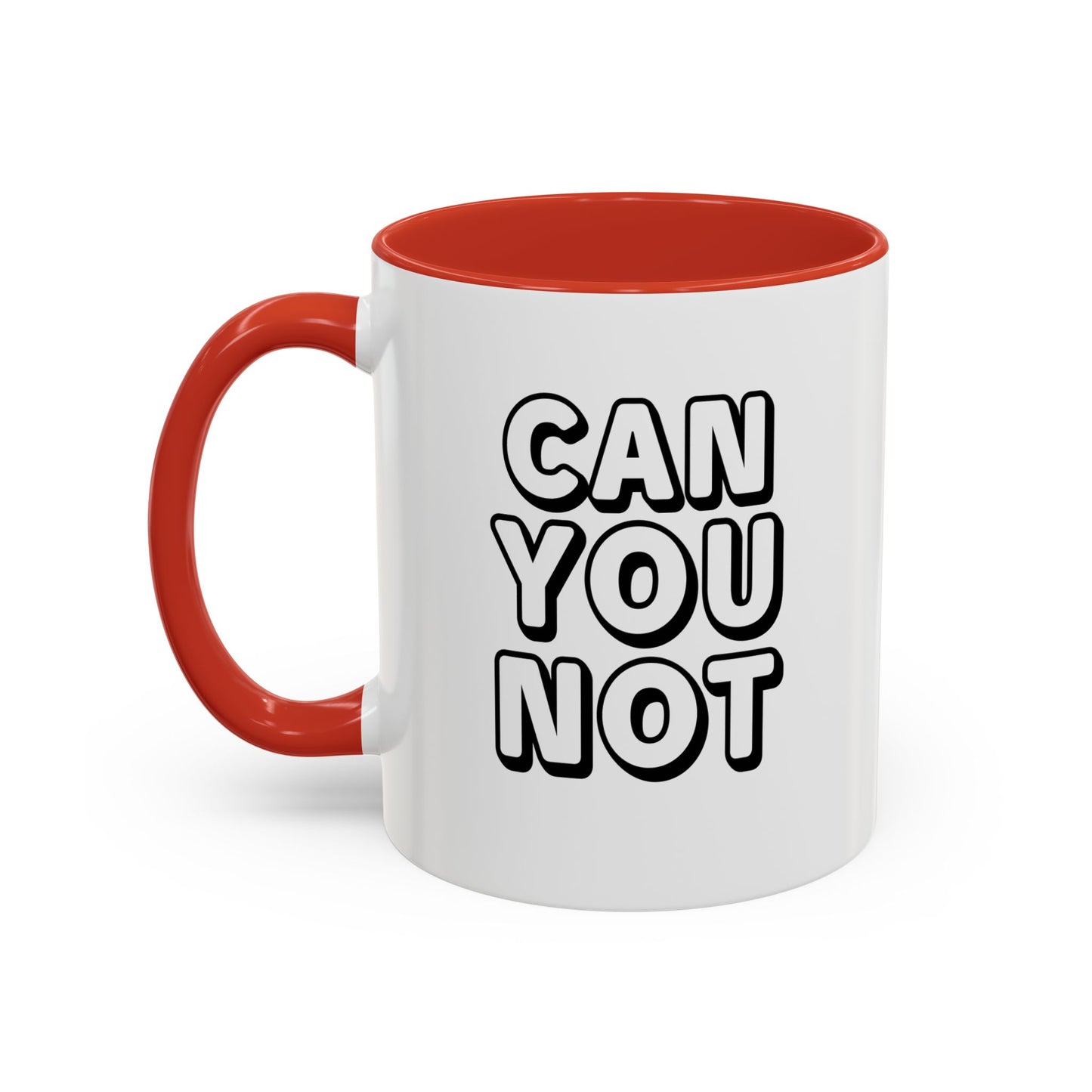 CAN YOU NOT Accent BiColor Funny Sarcastic Mug