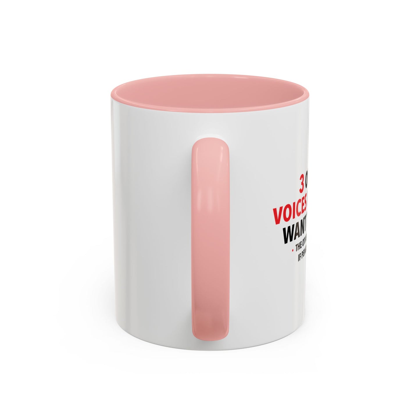 3 OUT OF 4 VOICES Accent BiColor Funny Sarcastic Mug