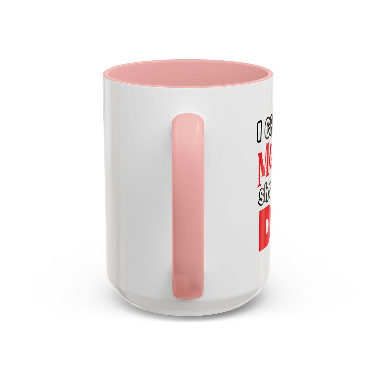 I CREATED A MONSTER Accent BiColor Funny Sarcastic Mug