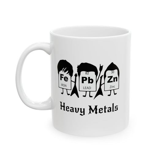 HEAVY METALS FUNNY SARCASTIC WHITE MUG