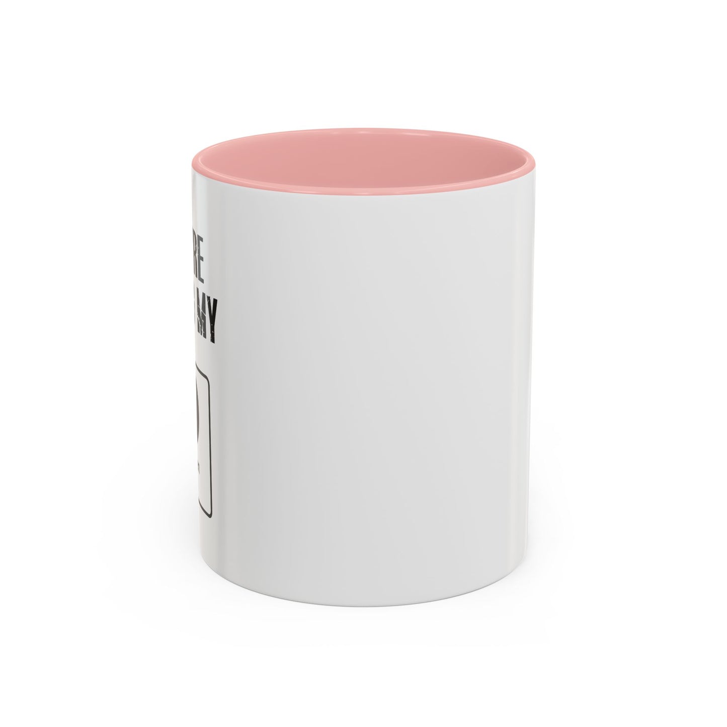 YOU'RE USING MY OXYGEN Accent BiColor Funny Sarcastic Mug