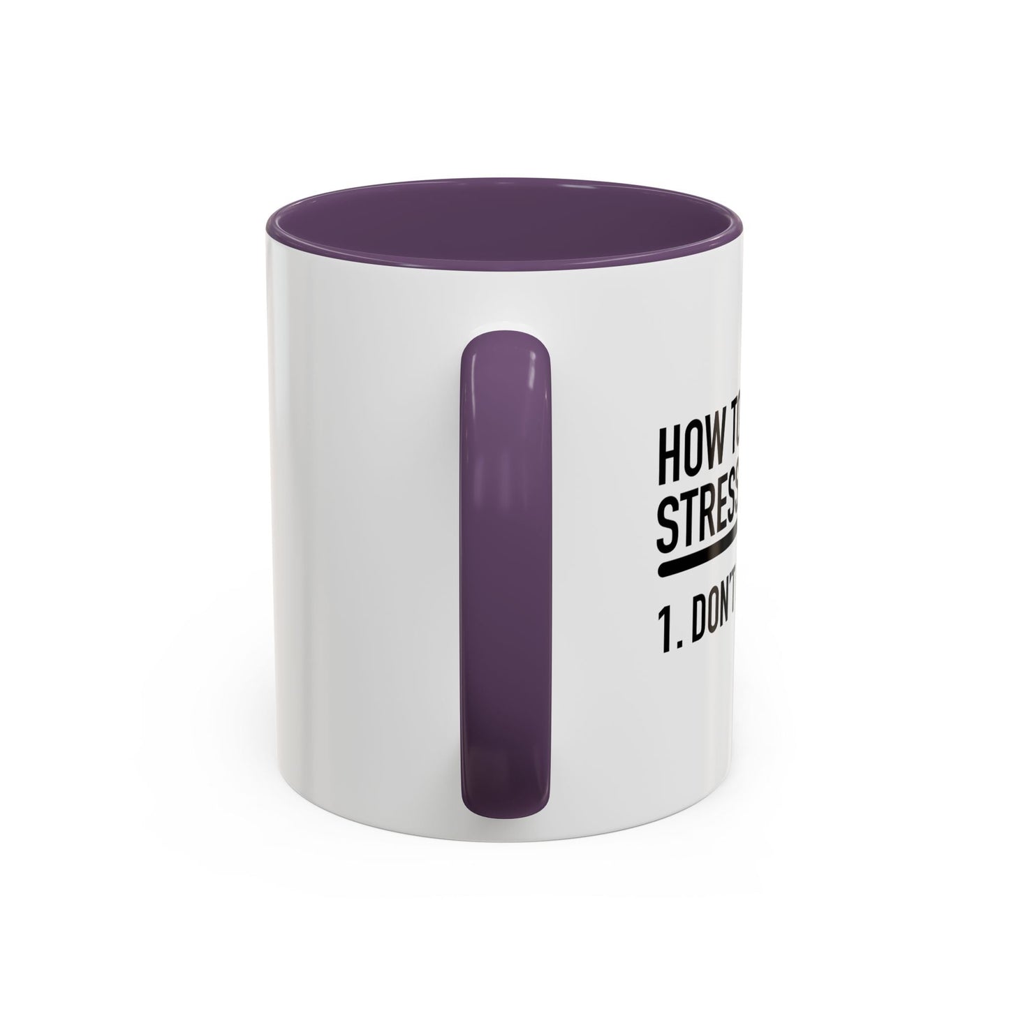 HOW TO AVOID STRESS AT WORK Accent BiColor Funny Sarcastic Mug