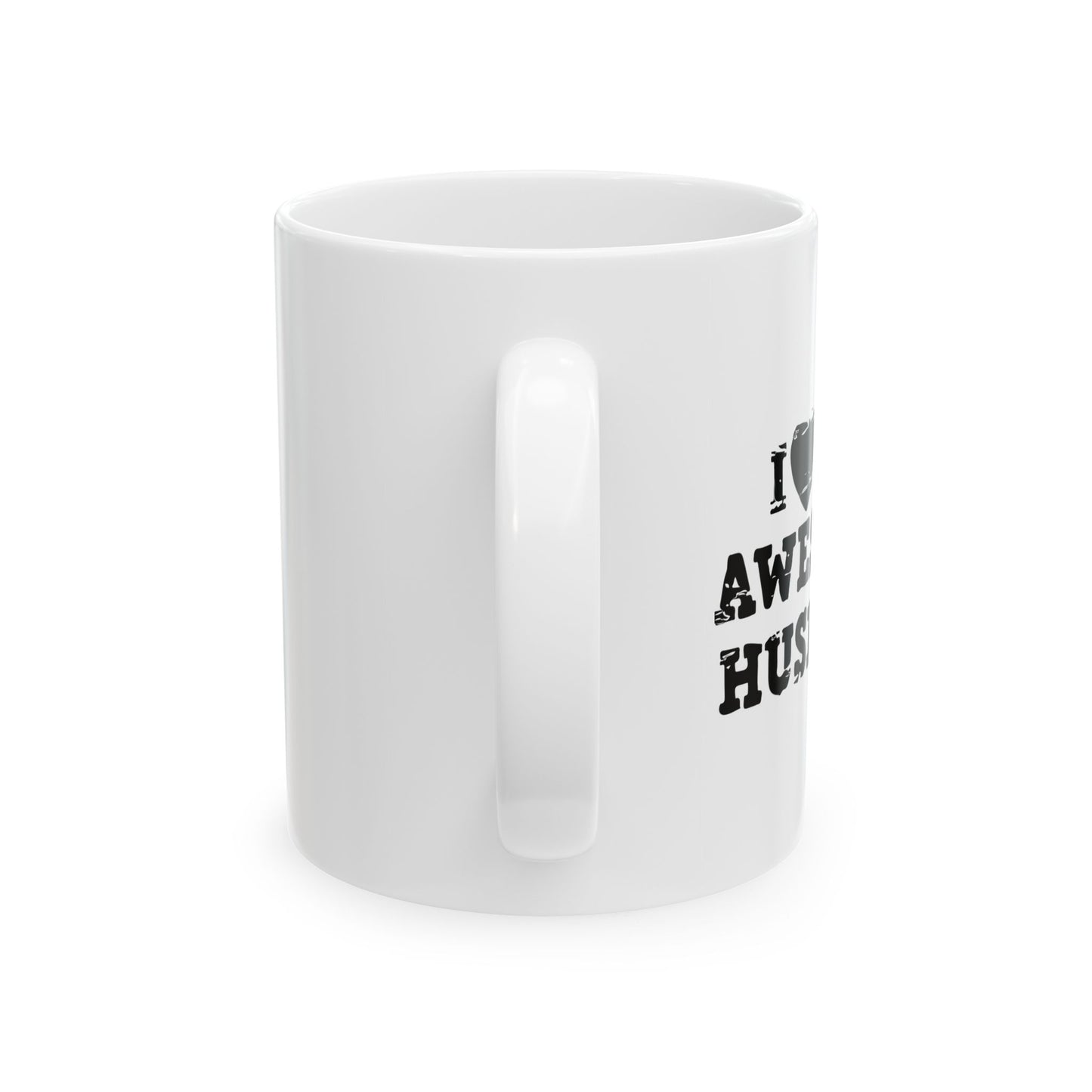 I HEART MY AWESOME HUSBAND FUNNY SARCASTIC WHITE MUG