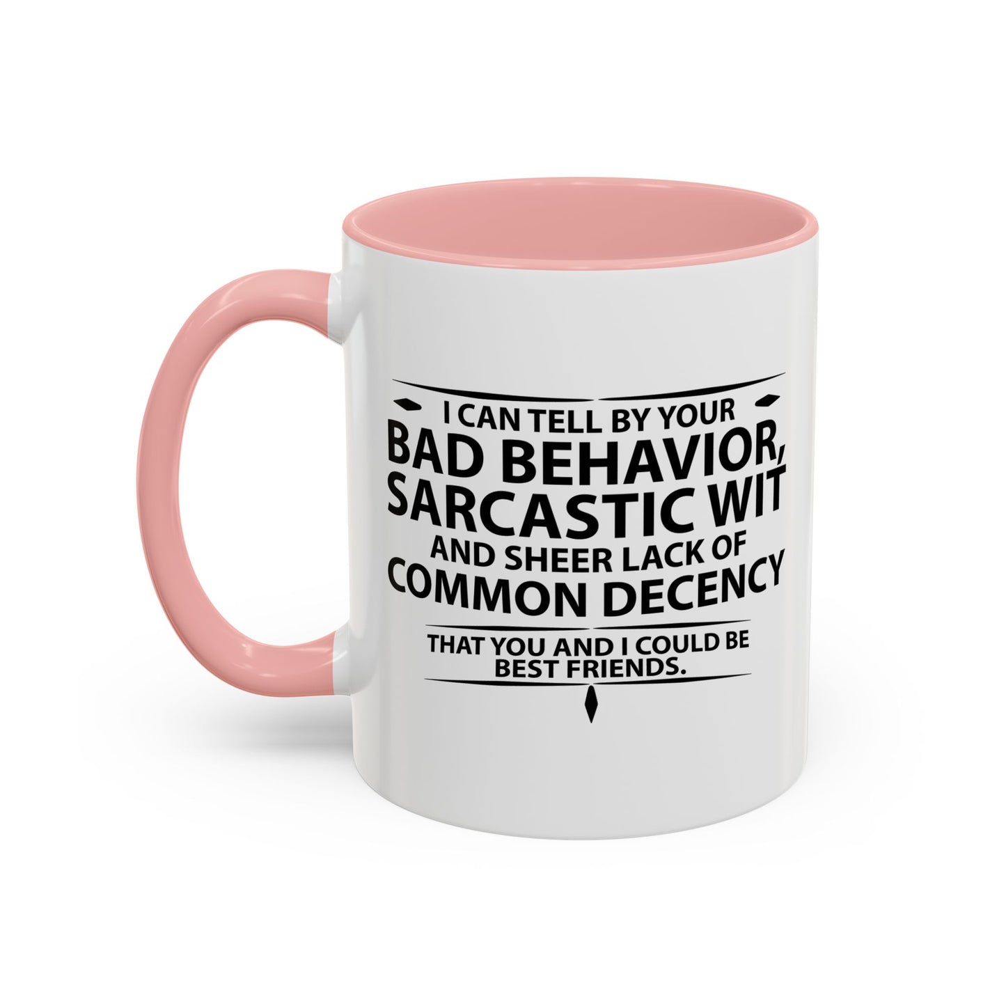 COULD BECOME BEST FRIENDS Accent BiColor Funny Sarcastic Mug