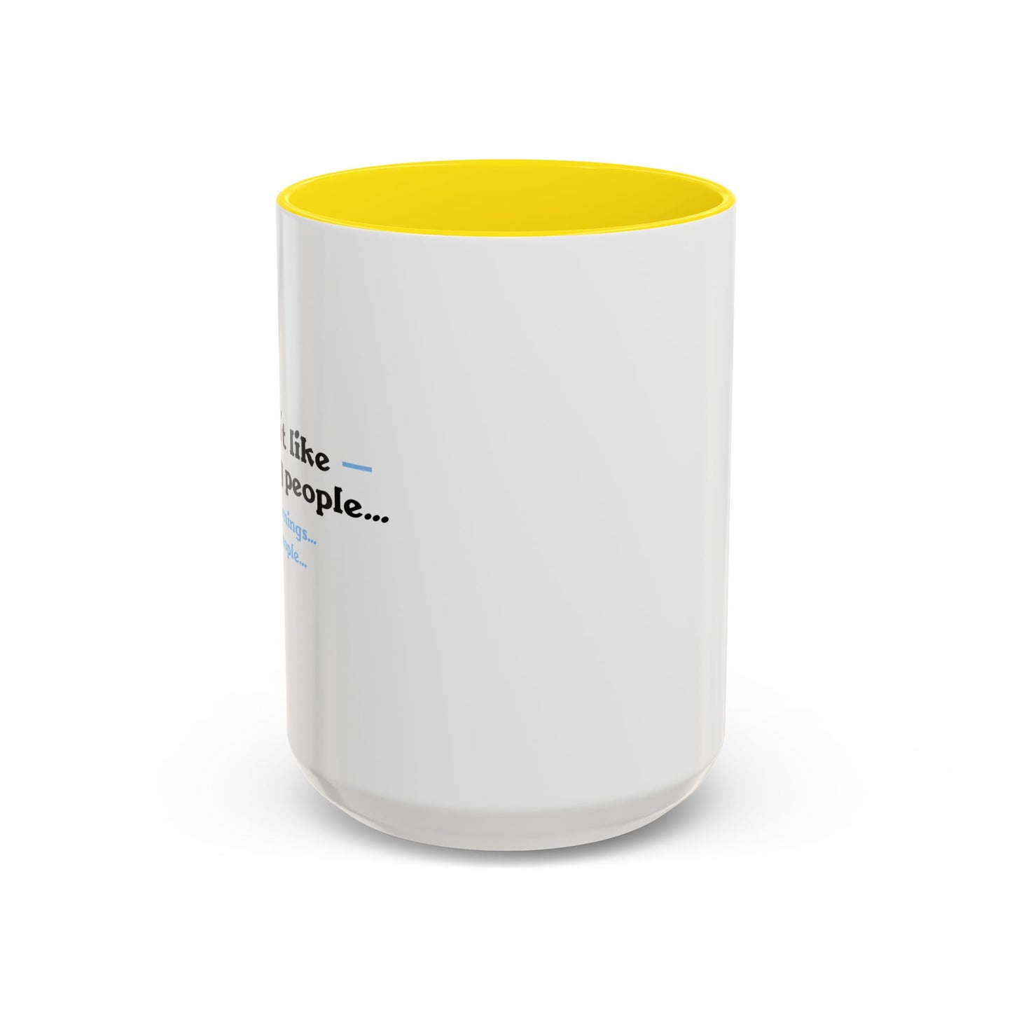 I DON'T LIKE MORNING PEOPLE Accent BiColor Funny Sarcastic Mug