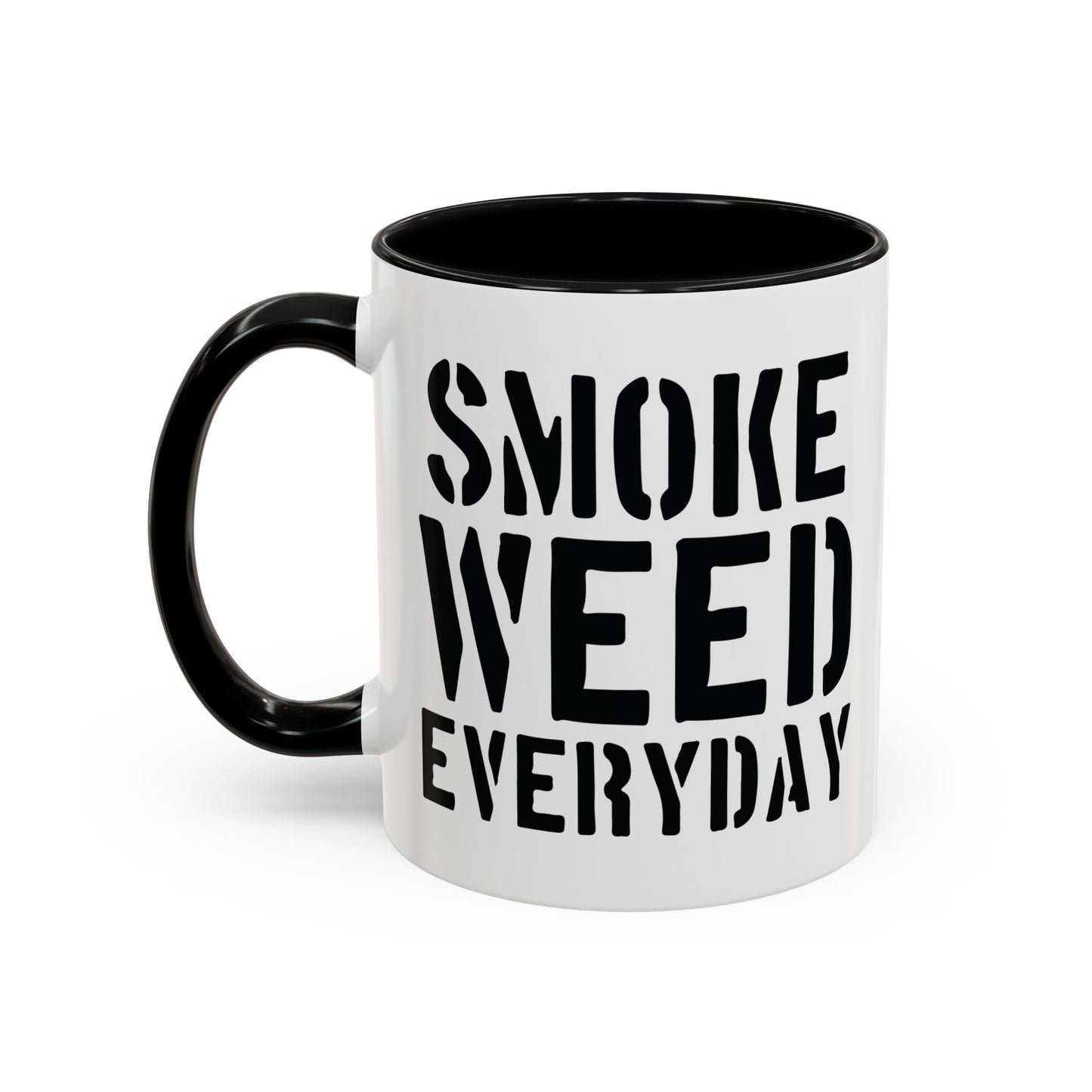 SMOKE WEED EVERYDAY Accent BiColor Funny Sarcastic Mug