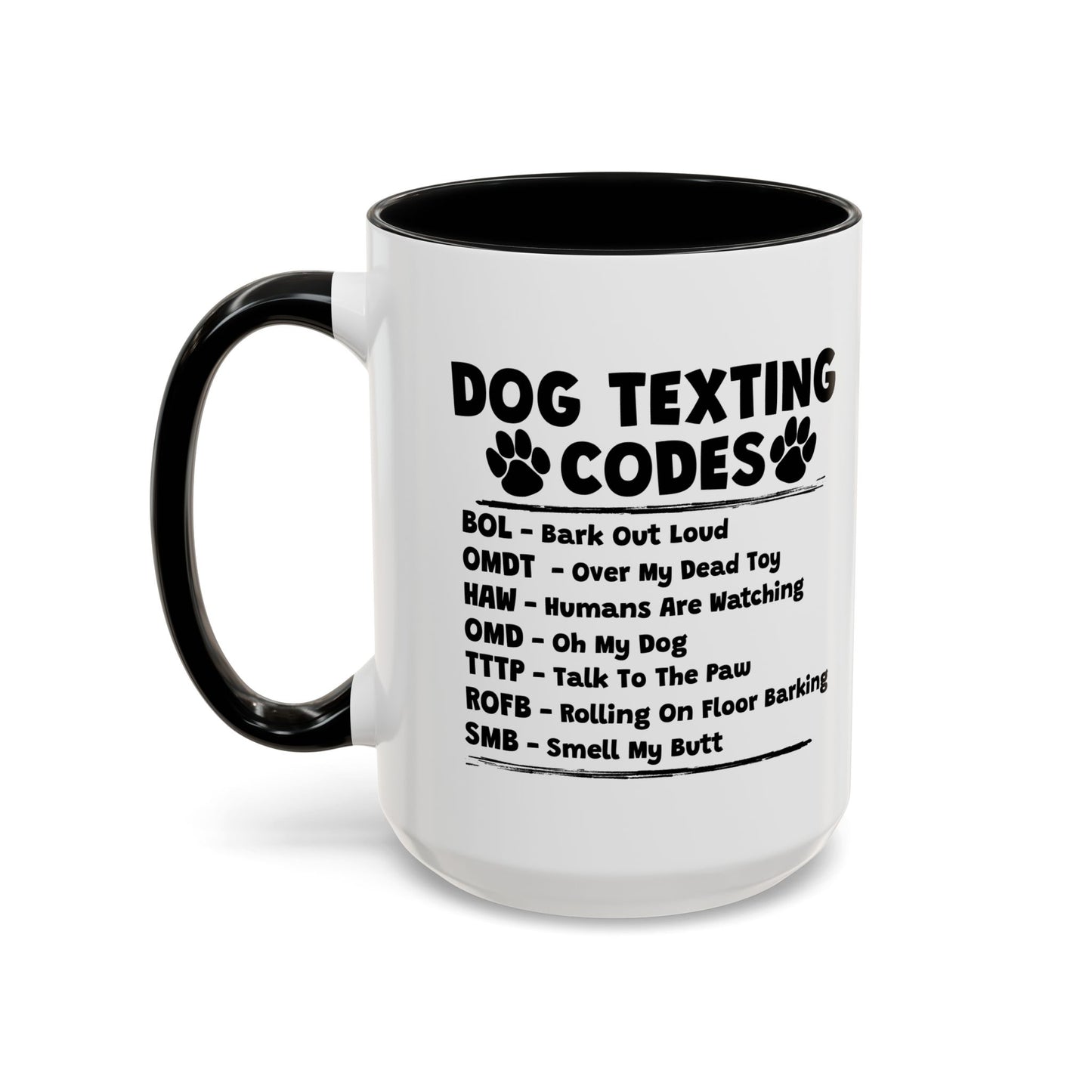 DOG TEXTING CODE Accent BiColor Funny Sarcastic Mug