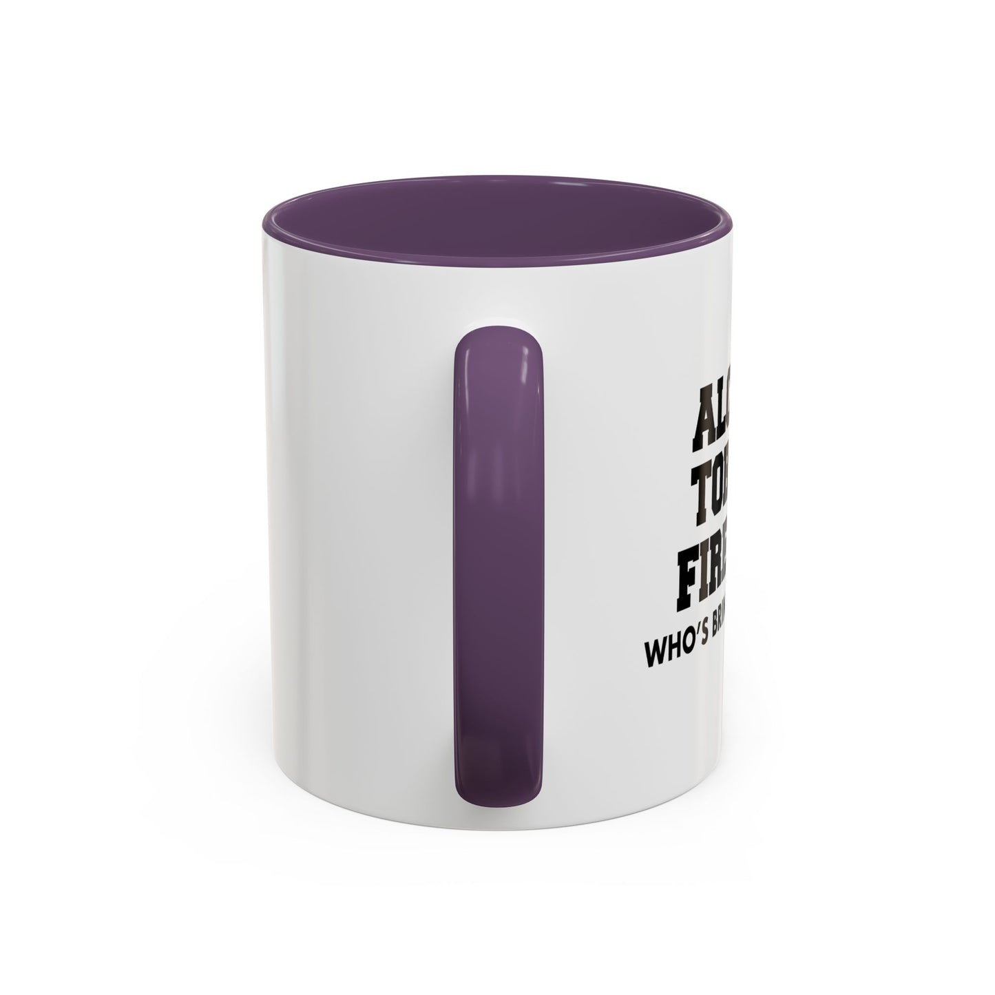 WHO’S BRINGING THE CHIPS? Accent BiColor Funny Sarcastic Mug