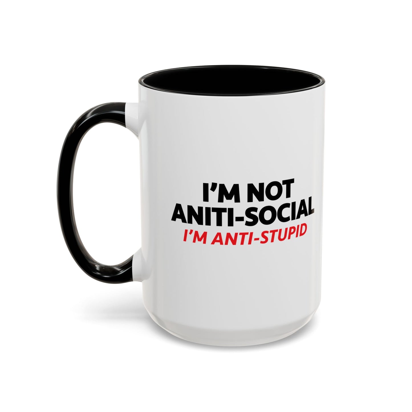 ANTI STUPID Accent BiColor Funny Sarcastic Mug