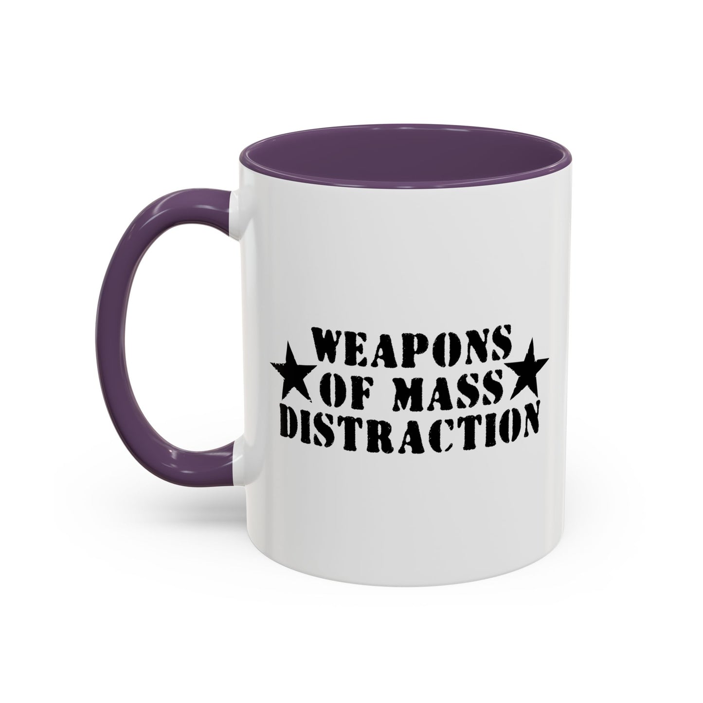 WEAPONS OF MASS DISTRACTION Accent BiColor Funny Sarcastic Mug