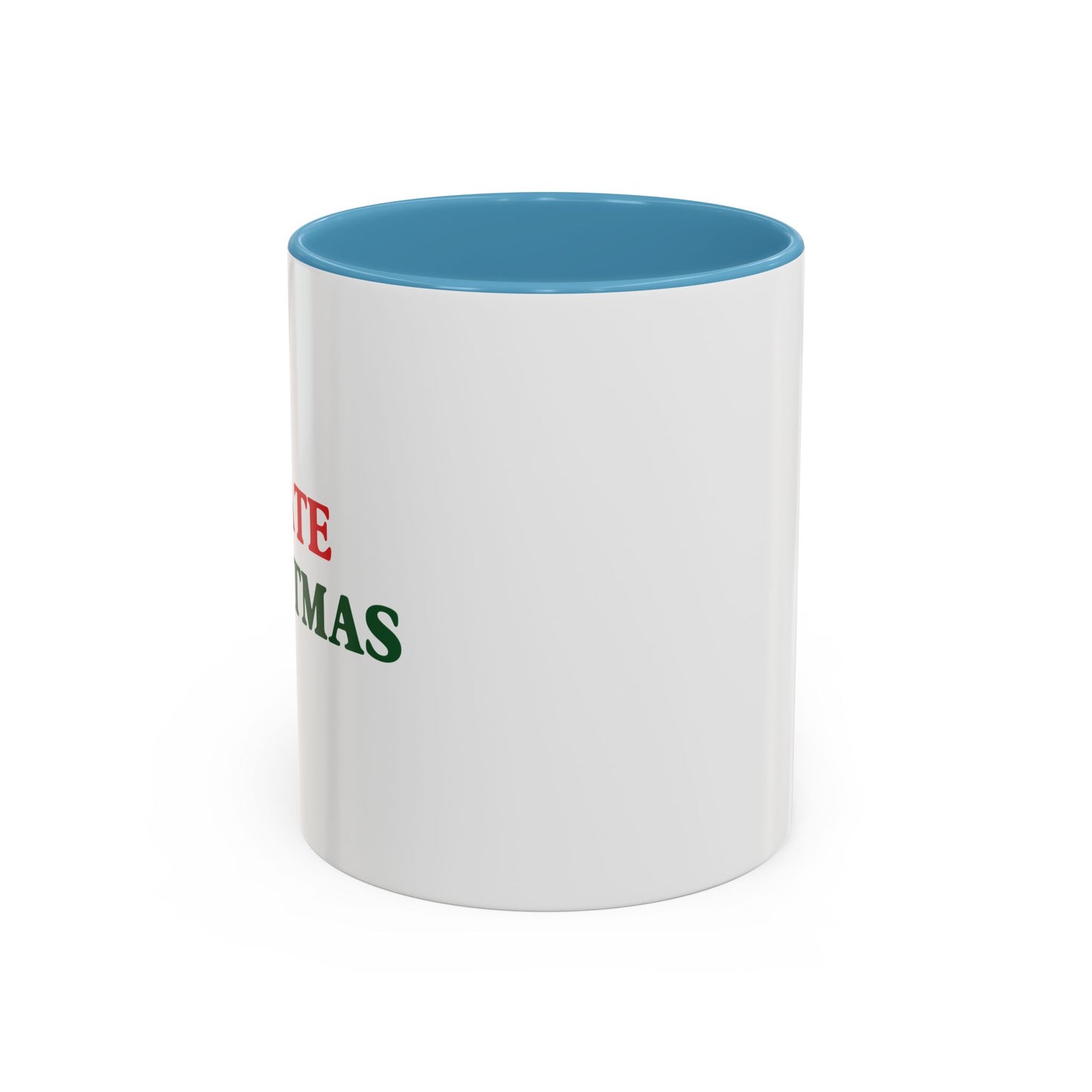 I HATE CHRISTMAS Accent BiColor Funny Sarcastic Mug