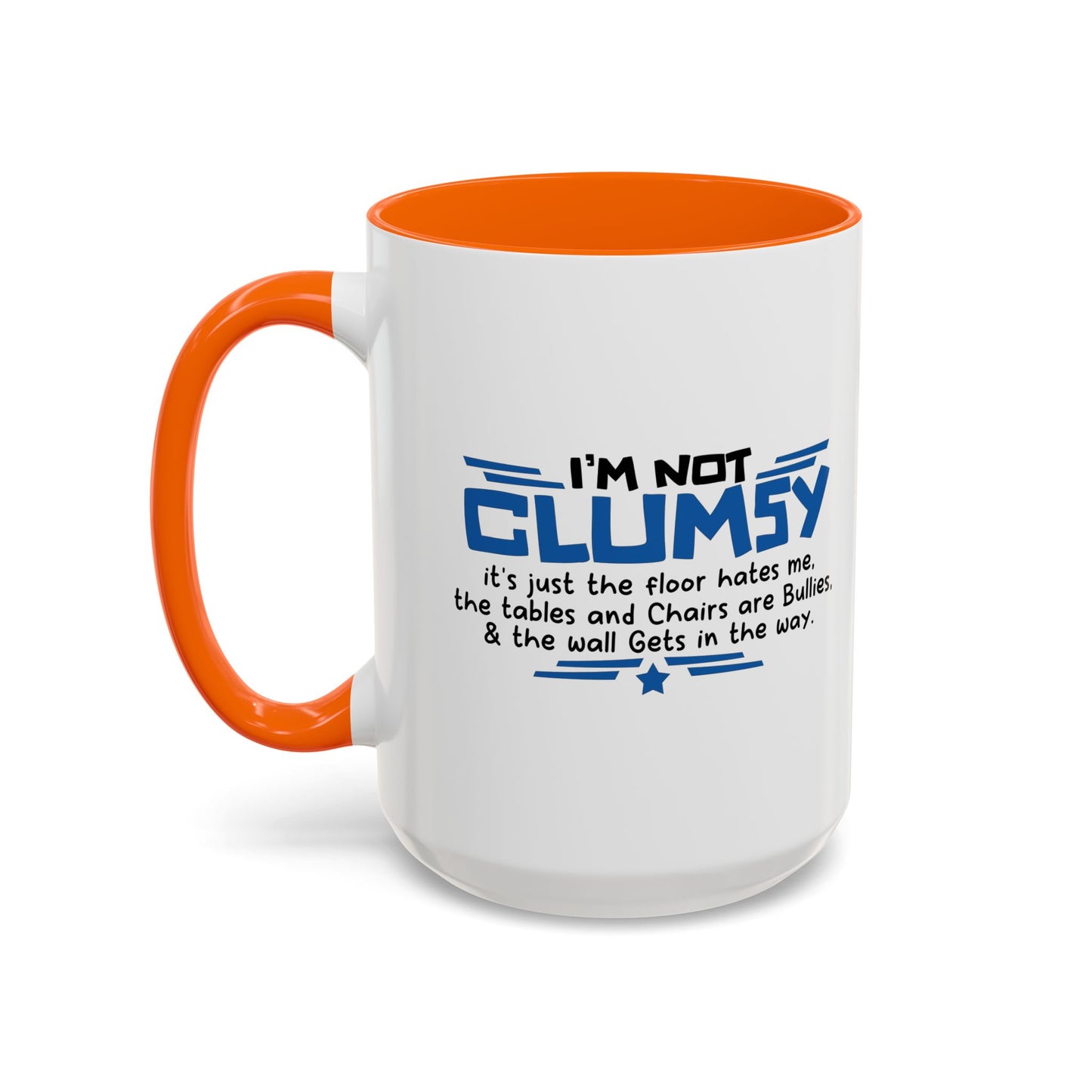 I'M NOT CLUMSY Accent BiColor Funny Sarcastic Mug