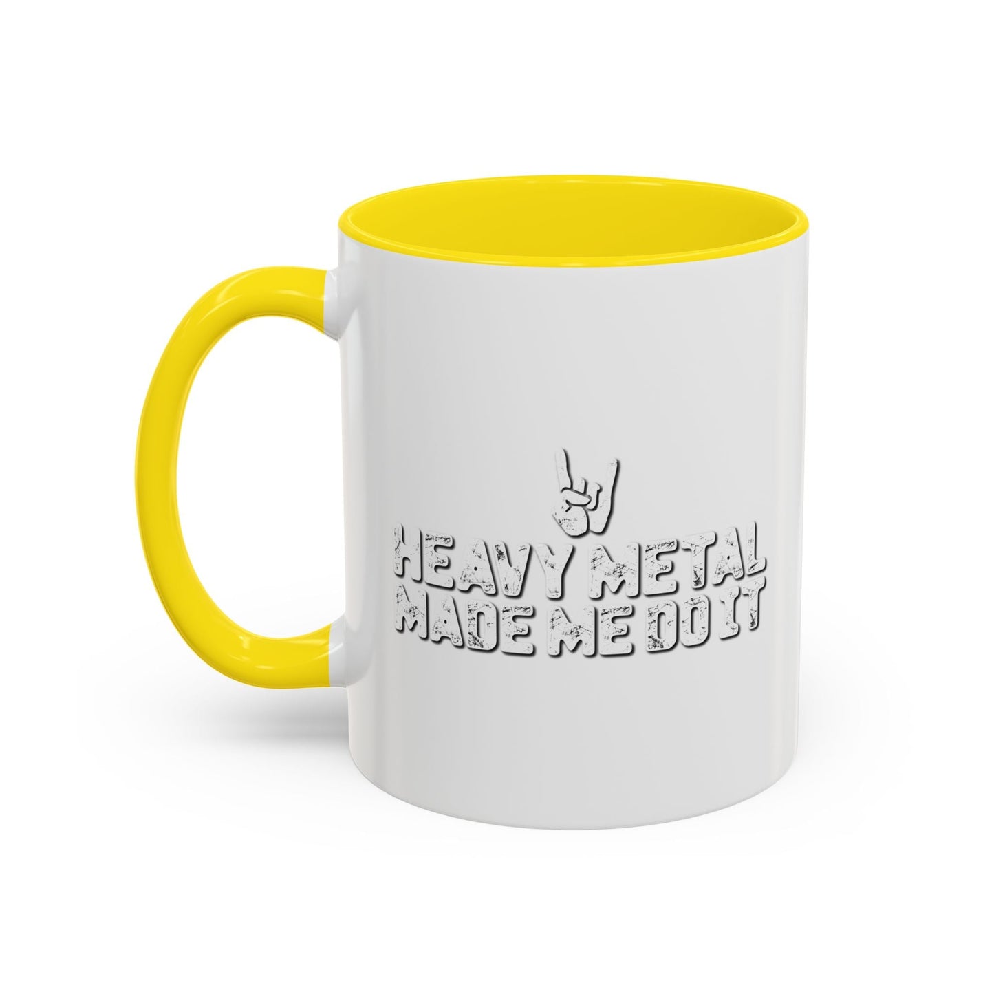 HEAVY METAL MADE ME DO IT Accent BiColor Funny Sarcastic Mug