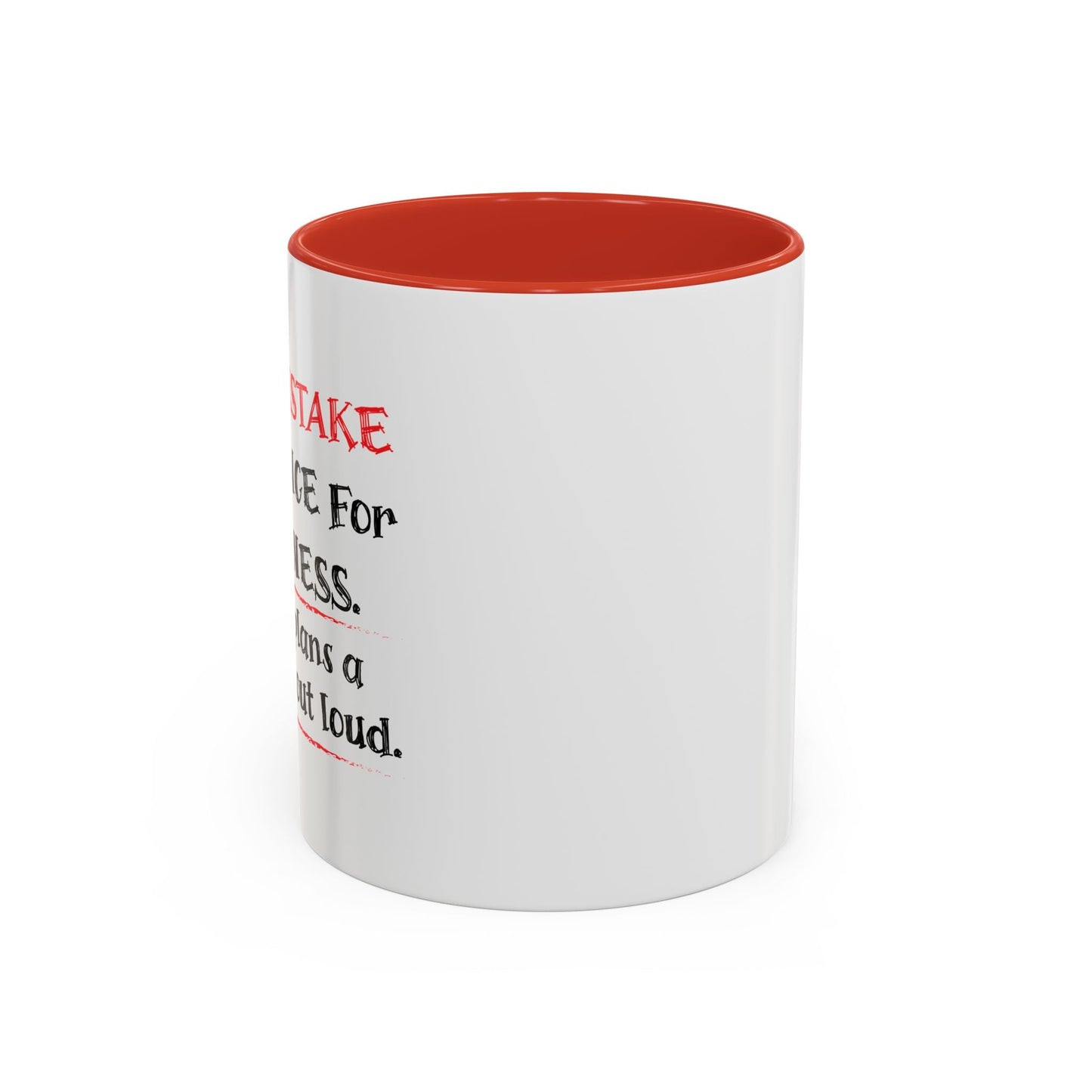 NEVER MISTAKE MY SILENCE FOR WEAKNESS Accent BiColor Funny Sarcastic Mug