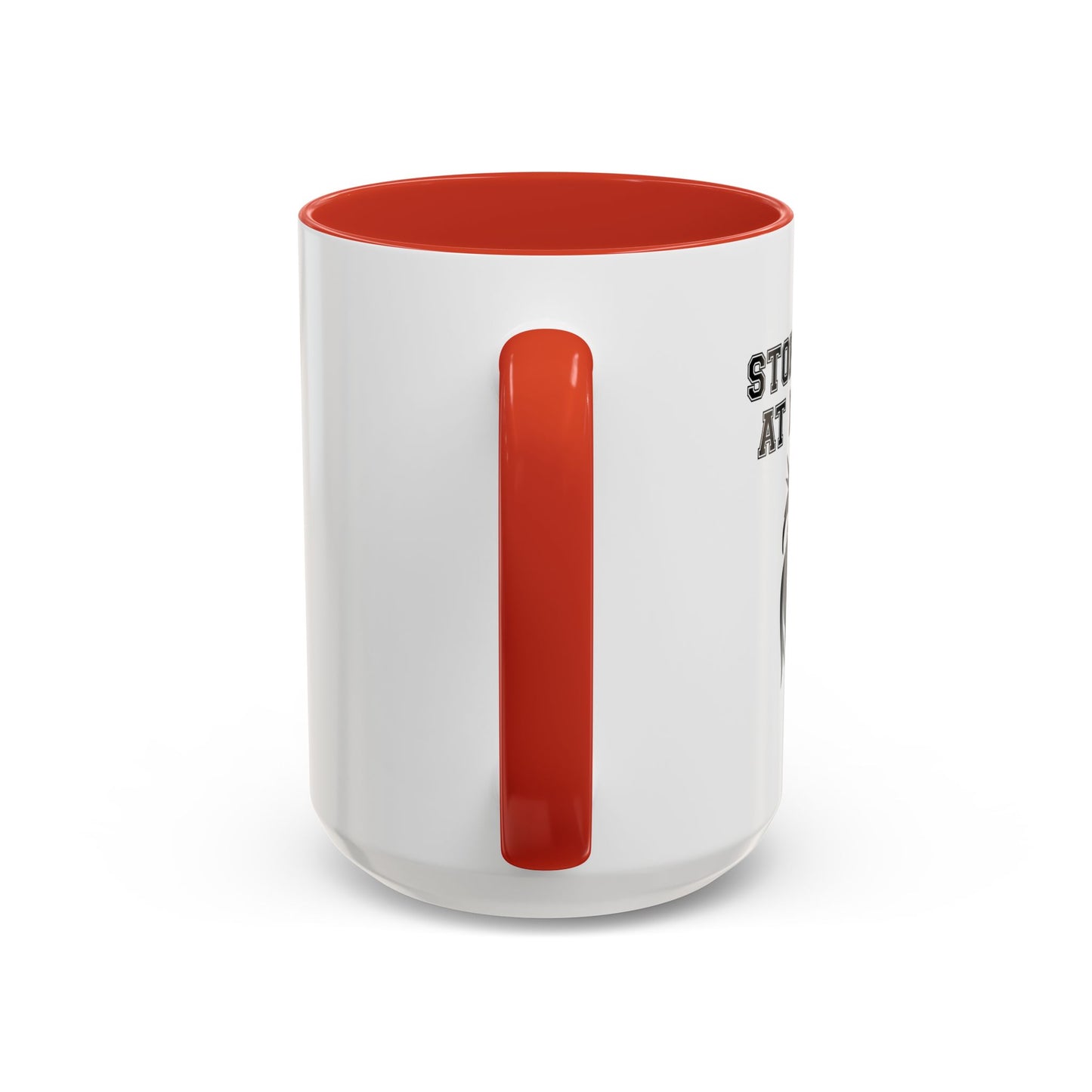 STOP STARING MY COCK Accent BiColor Funny Sarcastic Mug