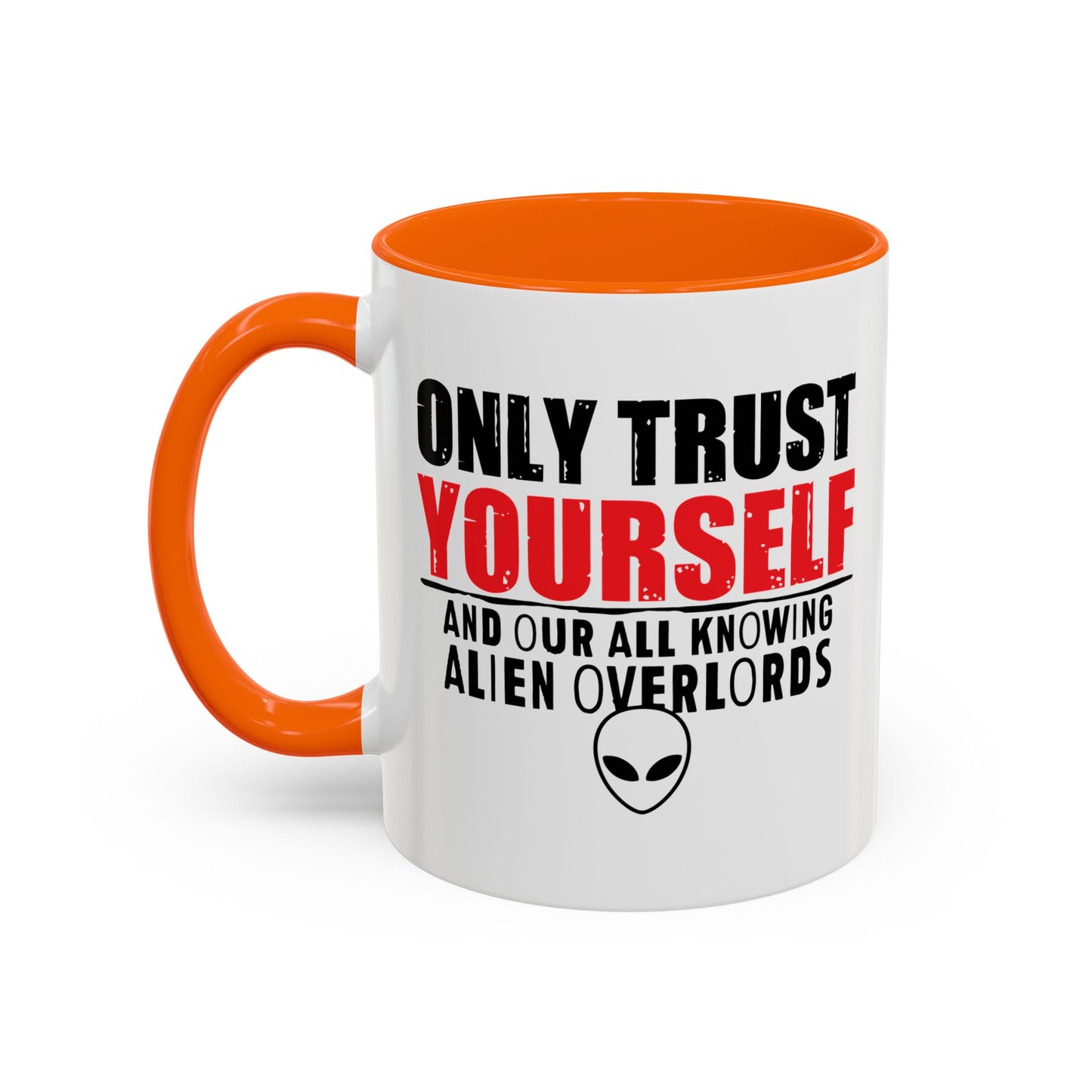 TRUST YOURSELF Accent BiColor Funny Sarcastic Mug