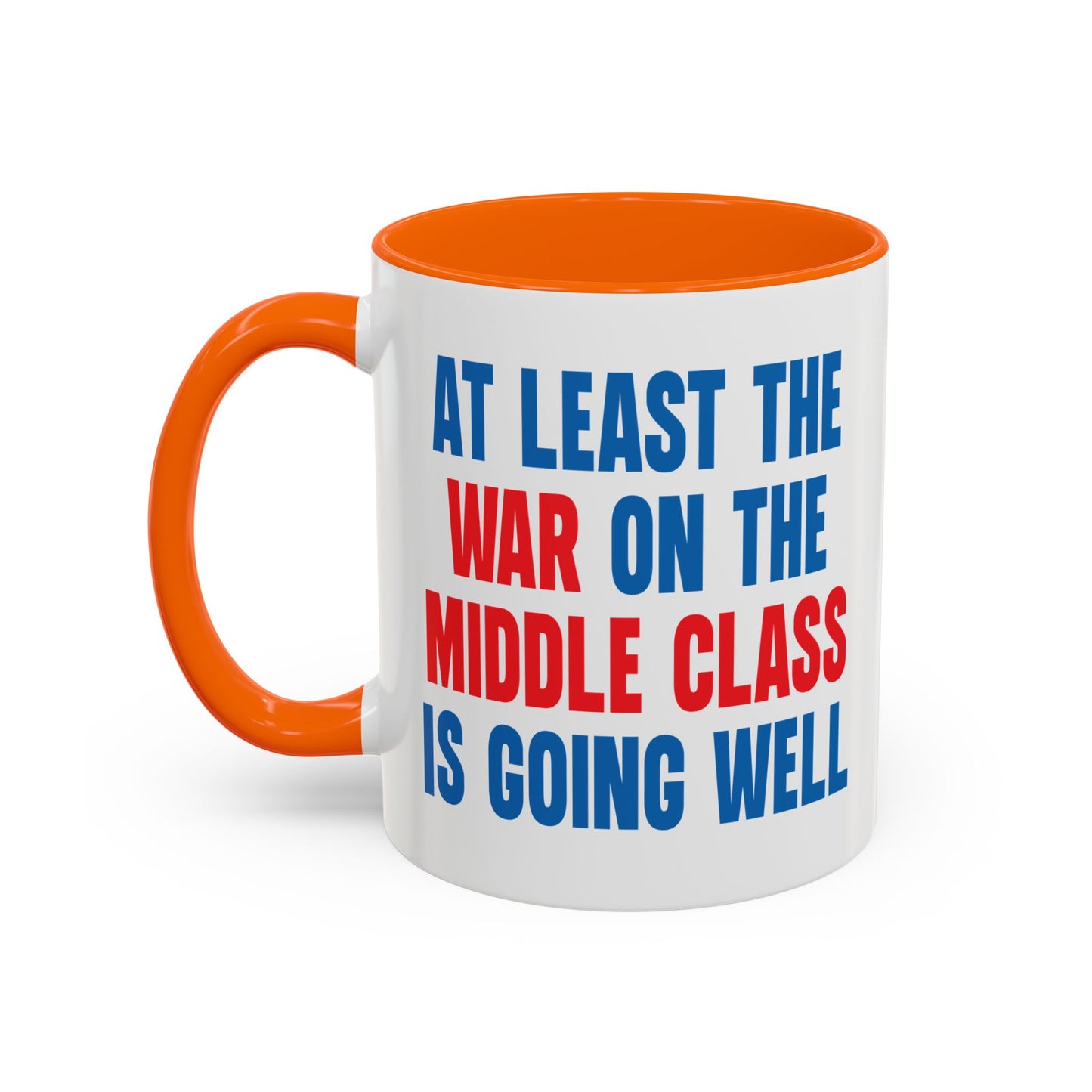 WAR ON THE MIDDLE CLASS Accent BiColor Funny Sarcastic Mug