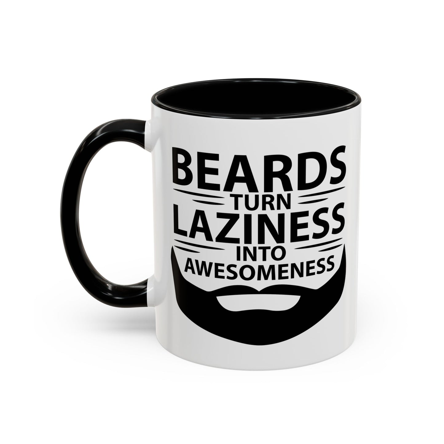 BEARDS TURNS LAZINESS INTO AWESOMENESS Accent BiColor Funny Sarcastic Mug