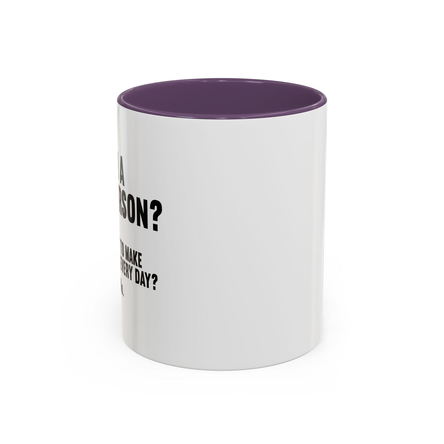 AM I A GOOD PERSON? Accent BiColor Funny Sarcastic Mug