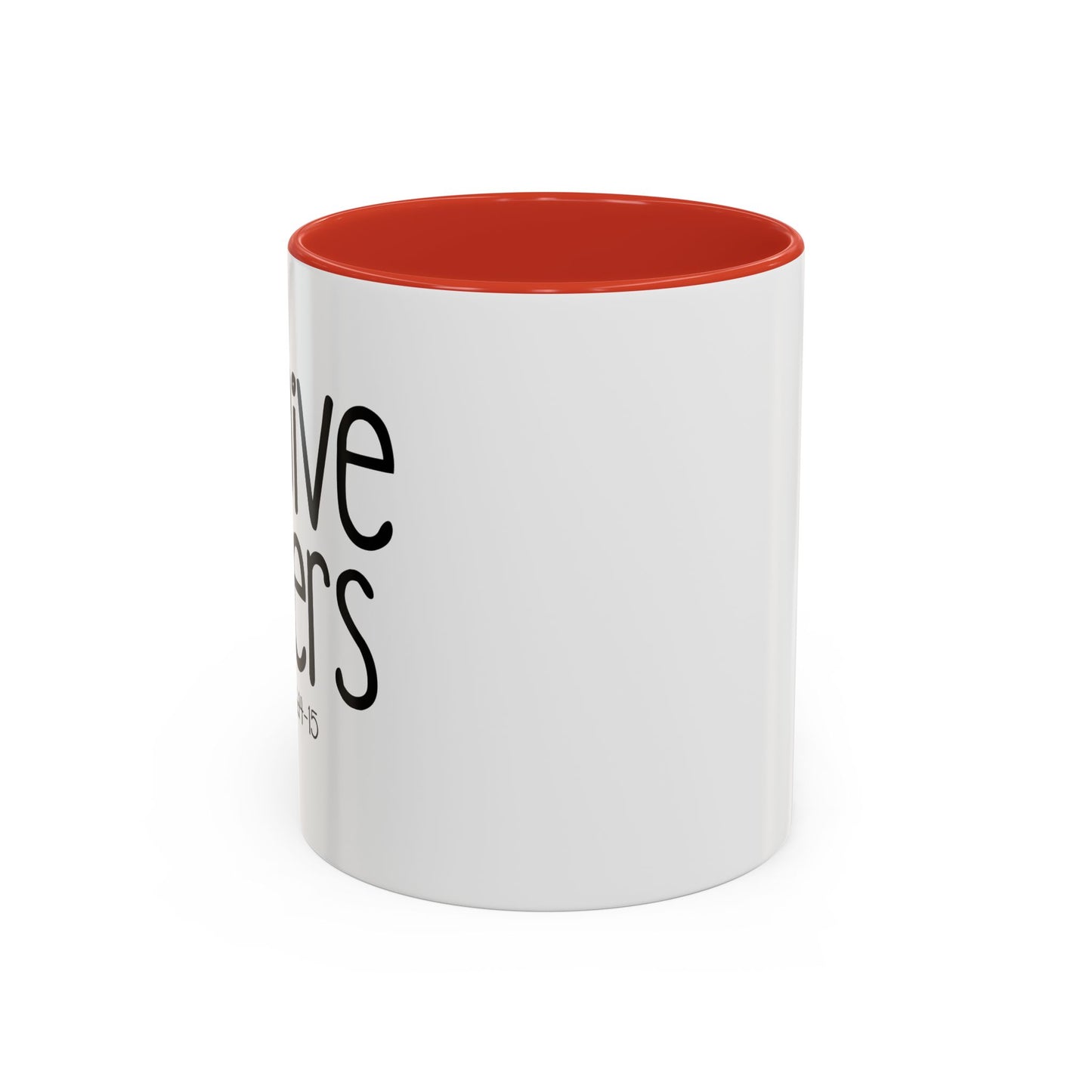 FORGIVE OTHERS - MATTHEW 6-14 Accent BiColor Funny Sarcastic Mug