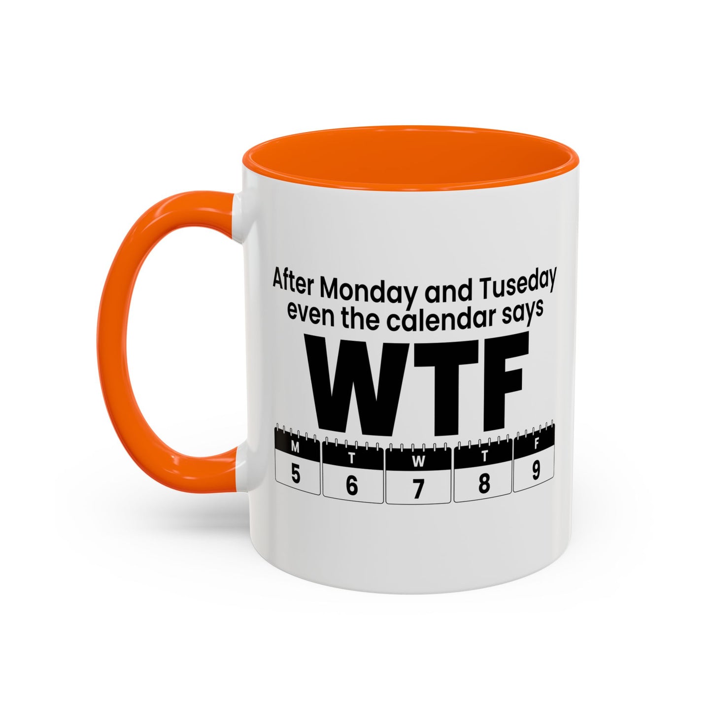 WTF CALENDAR Accent BiColor Funny Sarcastic Mug