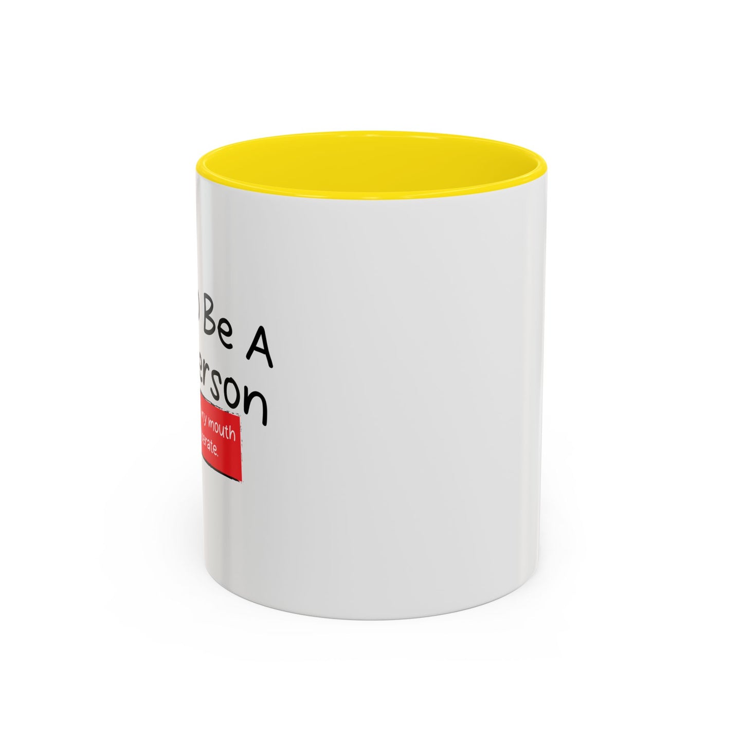 I TRY TO BE A NICE PERSON Accent BiColor Funny Sarcastic Mug