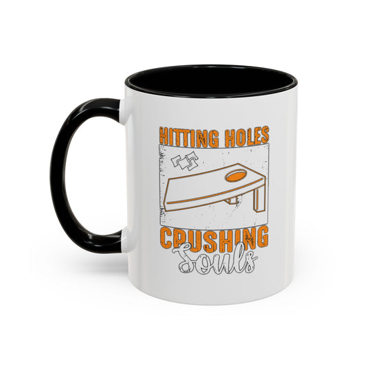 HITTING HOLES CPUSHING SOULS Accent BiColor Funny Sarcastic Mug