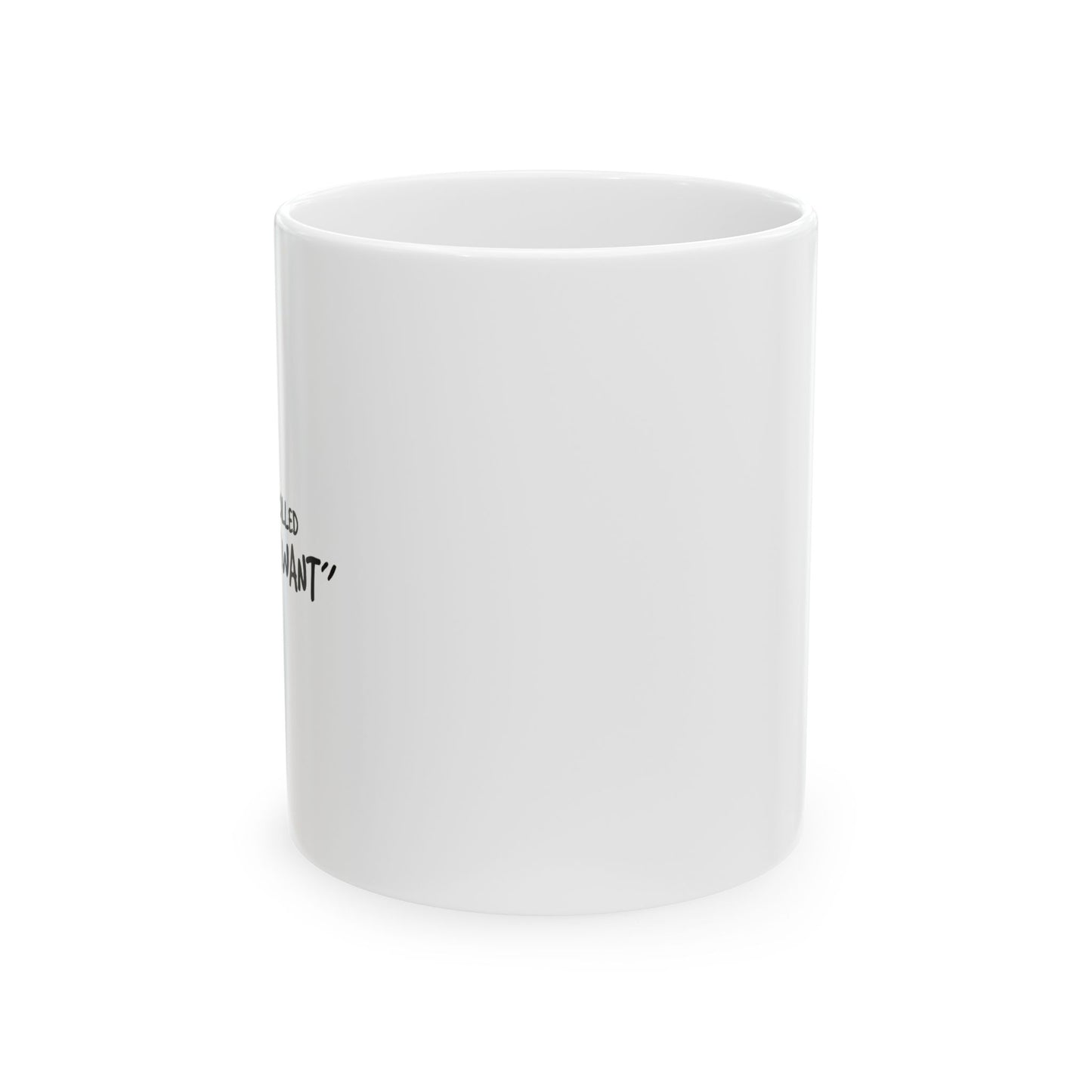 I DO THIS THING CALLED I WANT FUNNY SARCASTIC WHITE MUG