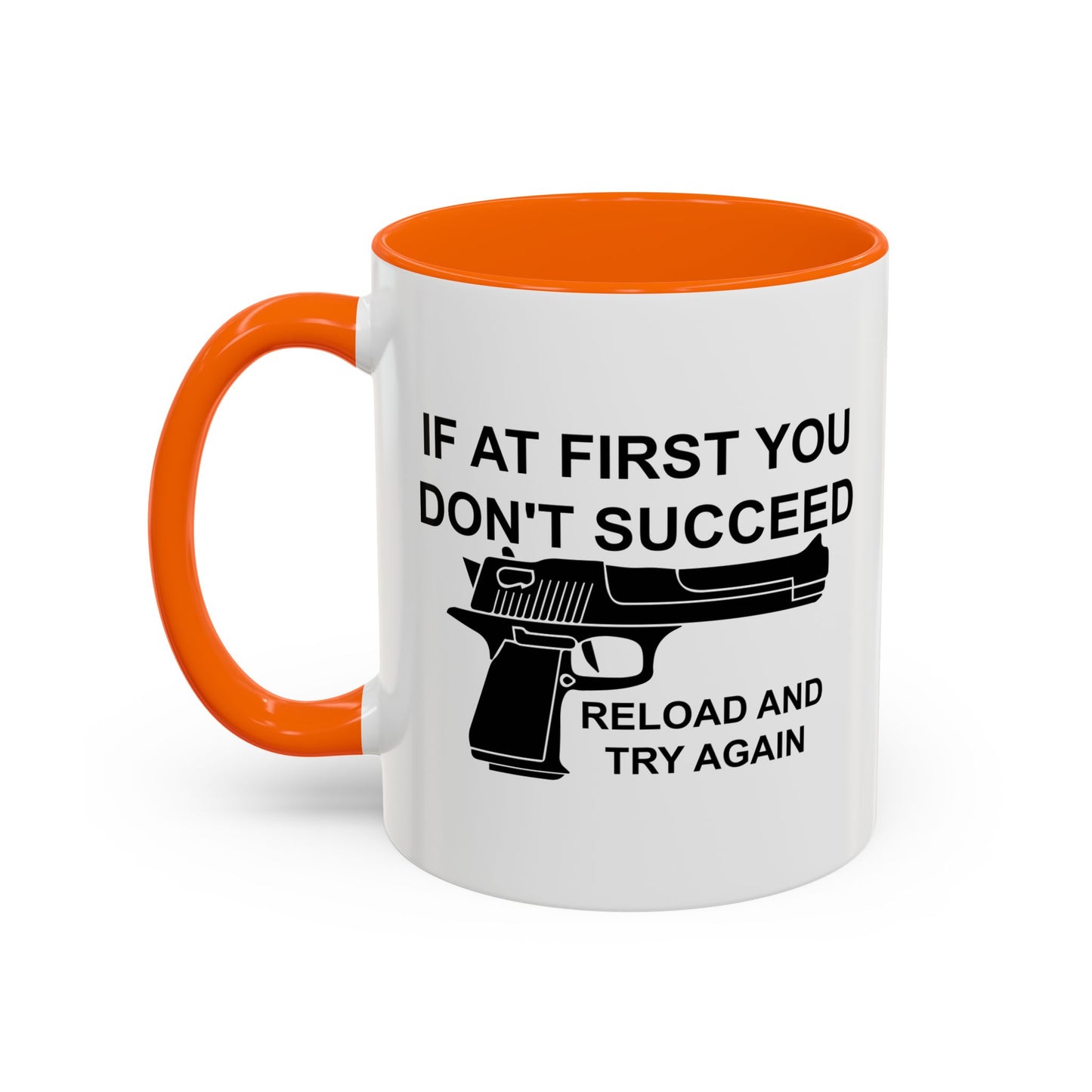 RELOAD AND TRY AGAIN Accent BiColor Funny Sarcastic Mug