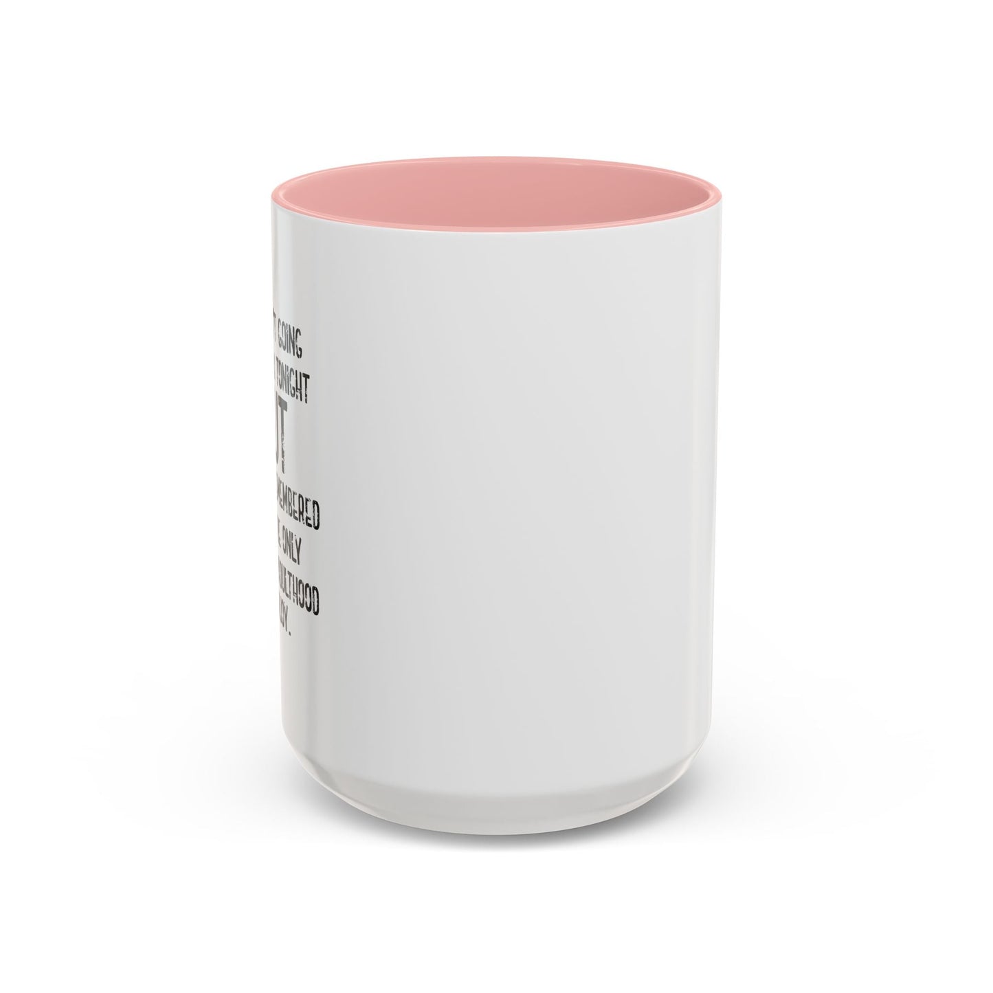 THE ONLY PART OF ADULTHOOD I ENJOY Accent BiColor Funny Sarcastic Mug