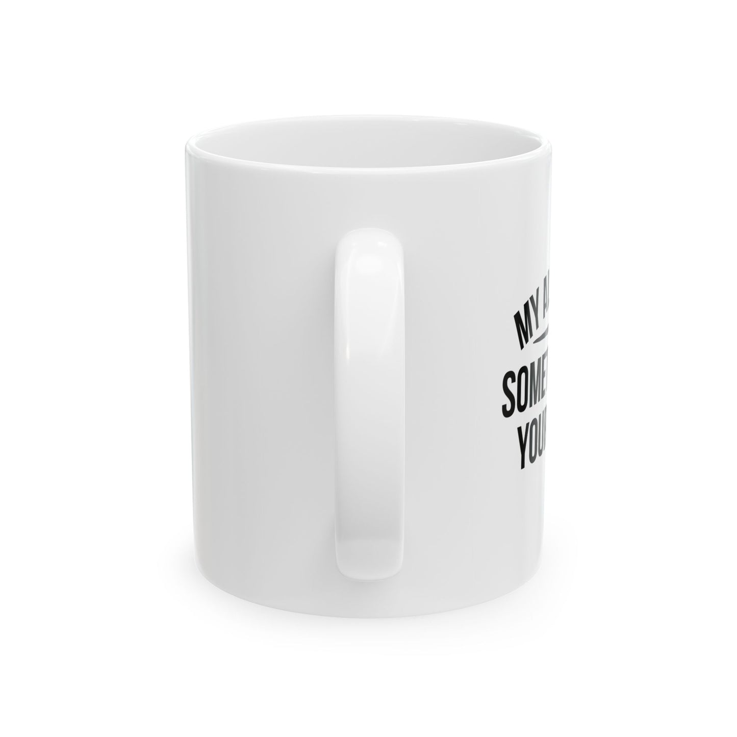 SOMETIMES FOR YOUR SAFETY Funny Sarcastic Mug