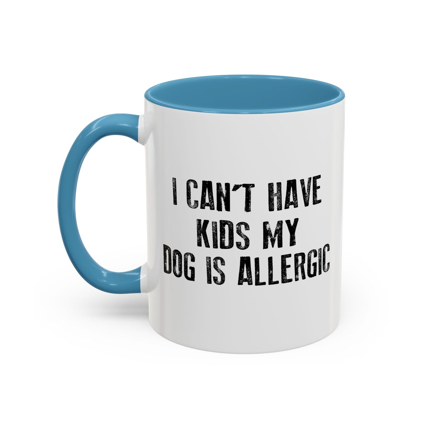 MY DOG IS ALLERGIC Accent BiColor Funny Sarcastic Mug