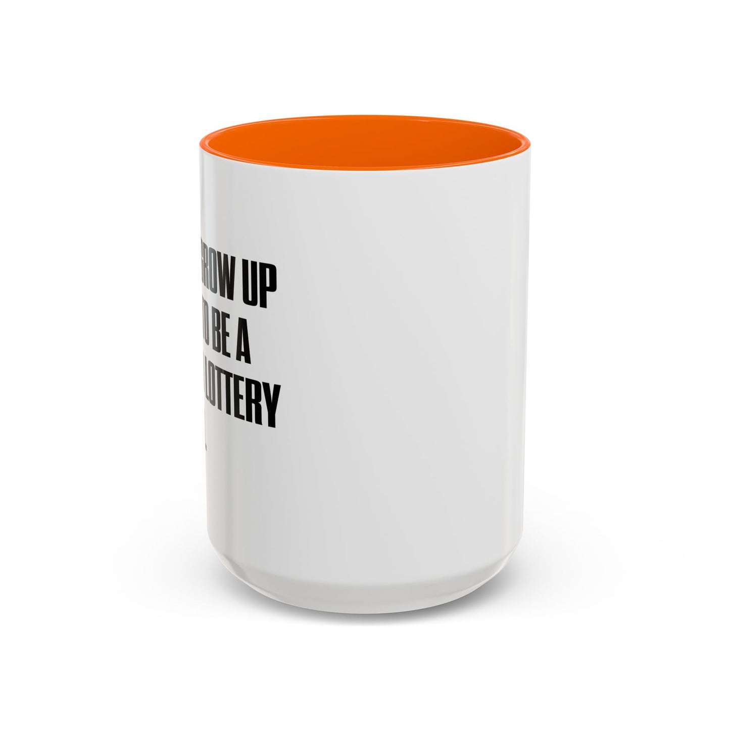 RETIRED LOTTERY WINNER. Accent BiColor Funny Sarcastic Mug