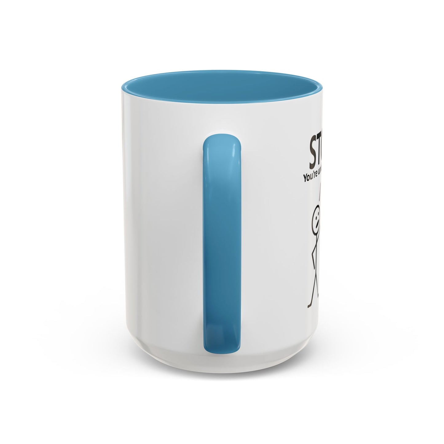 YOU'RE UNDER A REST Accent BiColor Funny Sarcastic Mug