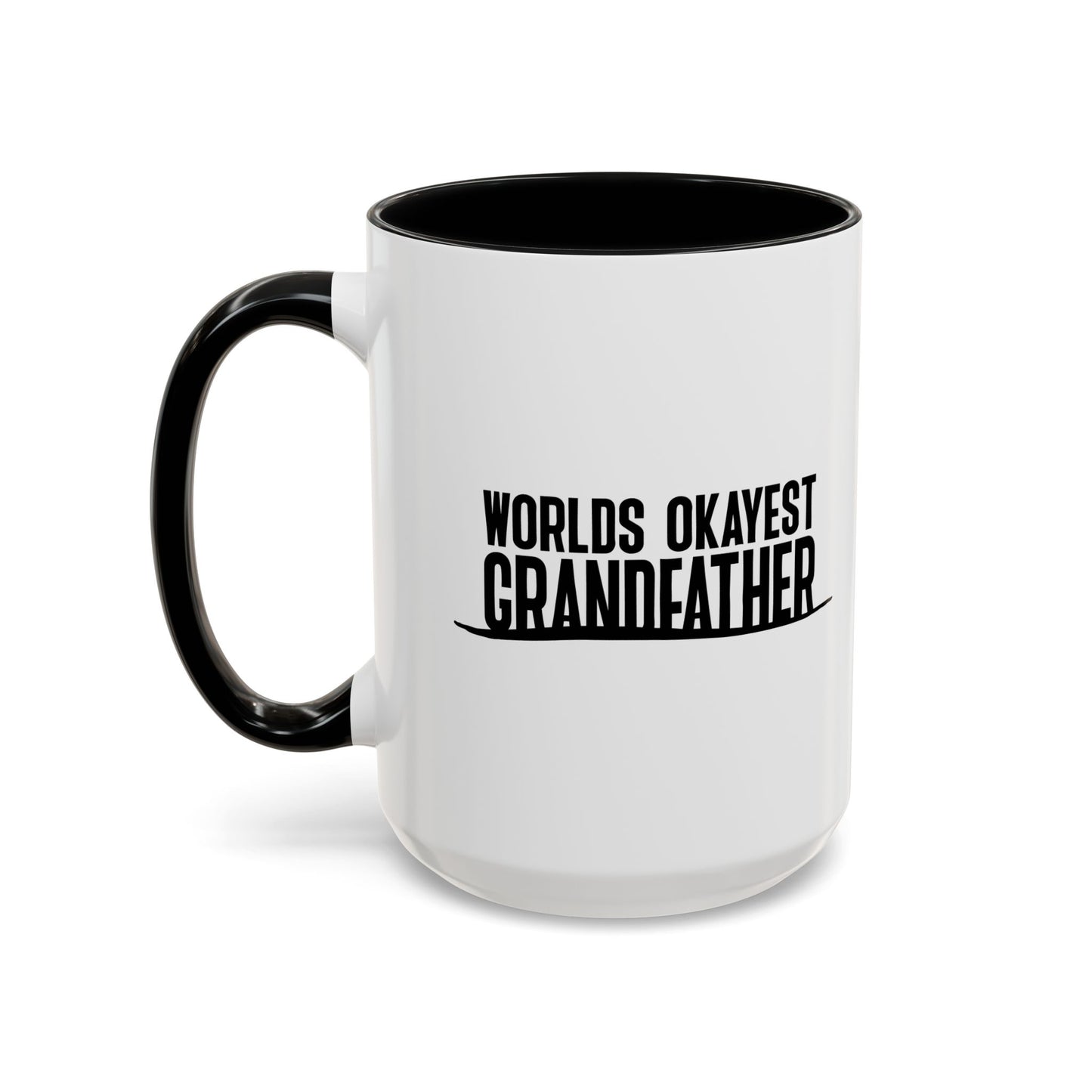 WORLDS OKAYEST GRANDFATHER Accent BiColor Funny Sarcastic Mug