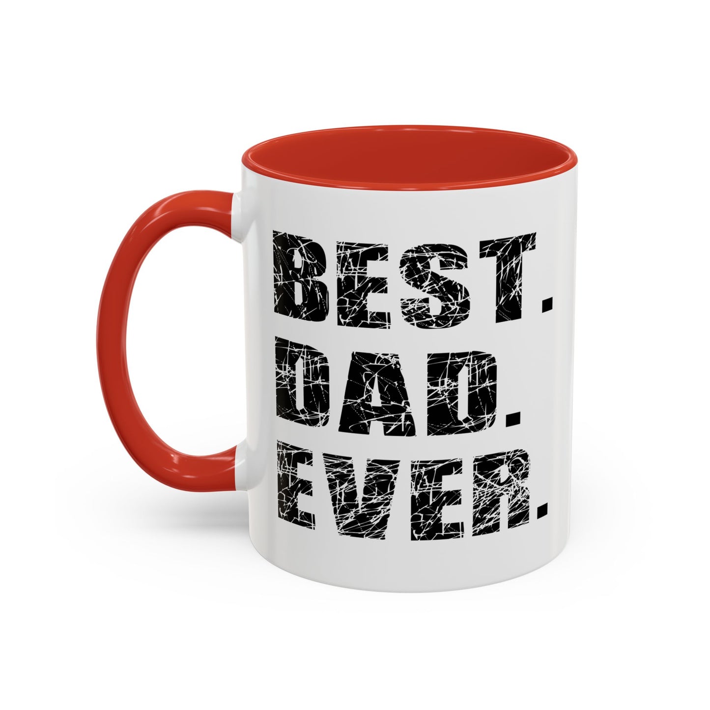 BEST. DAD. EVER. Accent BiColor Funny Sarcastic Mug