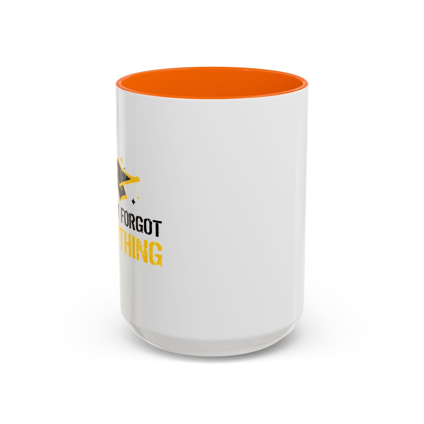 ALREADY FORGOT EVERYTHING Accent BiColor Funny Sarcastic Mug