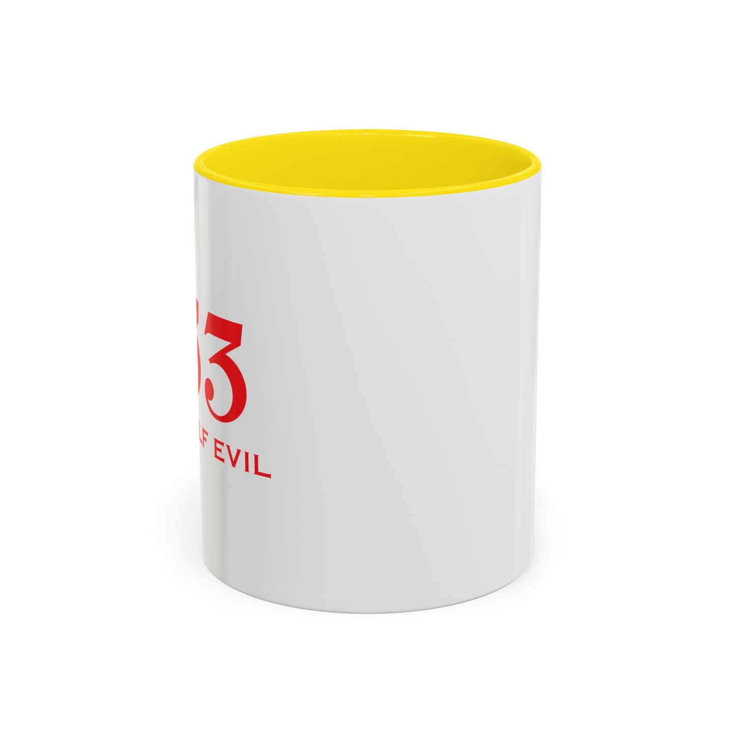 333 ONLY HALF EVIL Accent BiColor Funny Sarcastic Mug