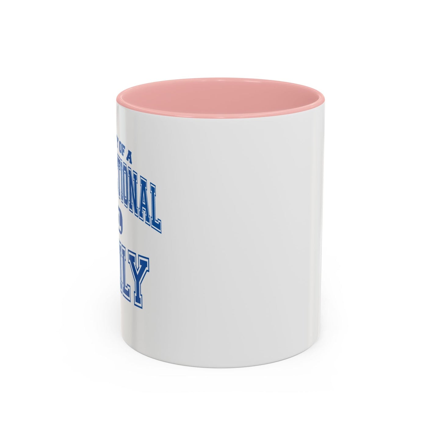 PROPERTY OF A DYSFUNCTIONAL FAMILY Accent BiColor Funny Sarcastic Mug