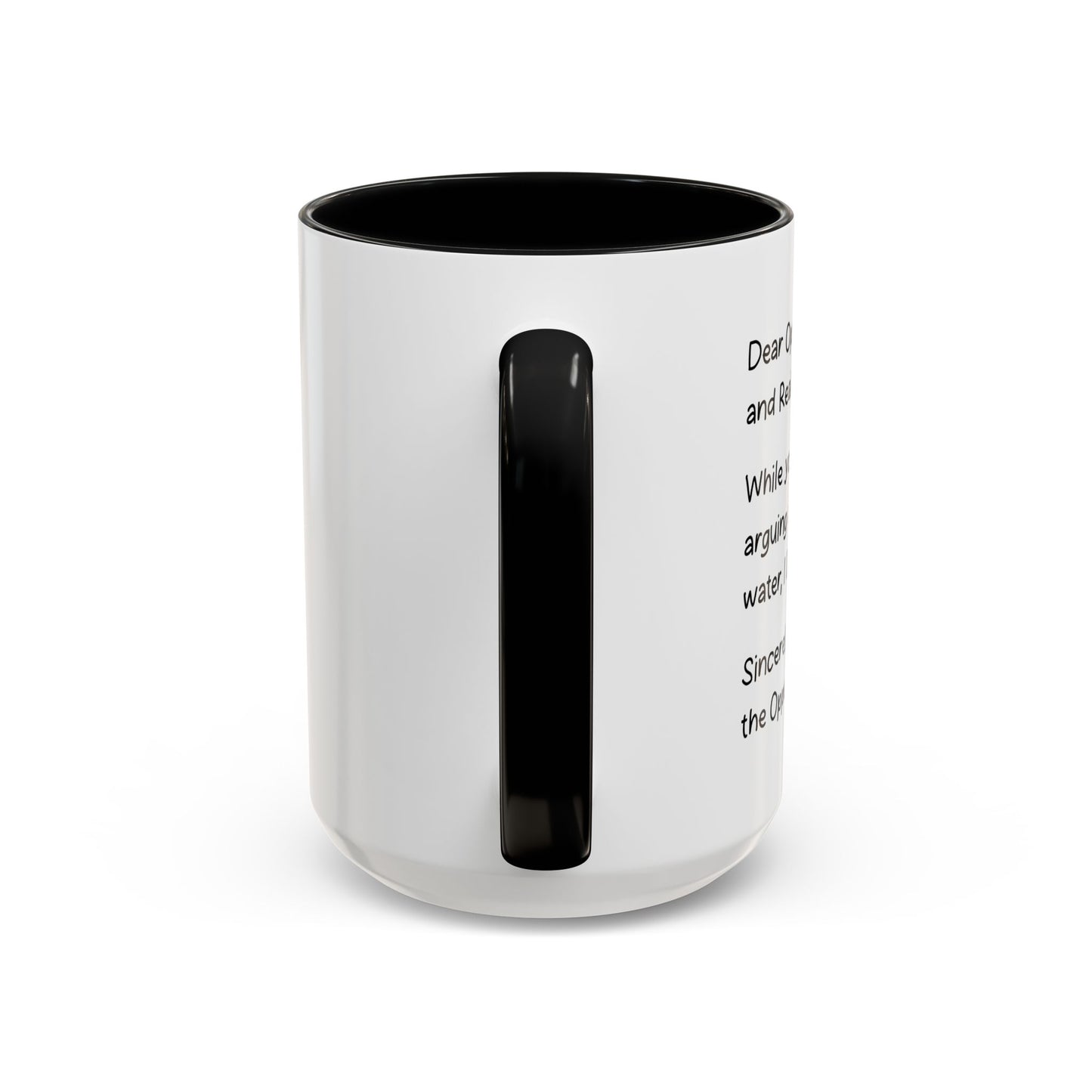 DEAR OPTIMIST, PESSIMIST, AND REALIST Accent BiColor Funny Sarcastic Mug